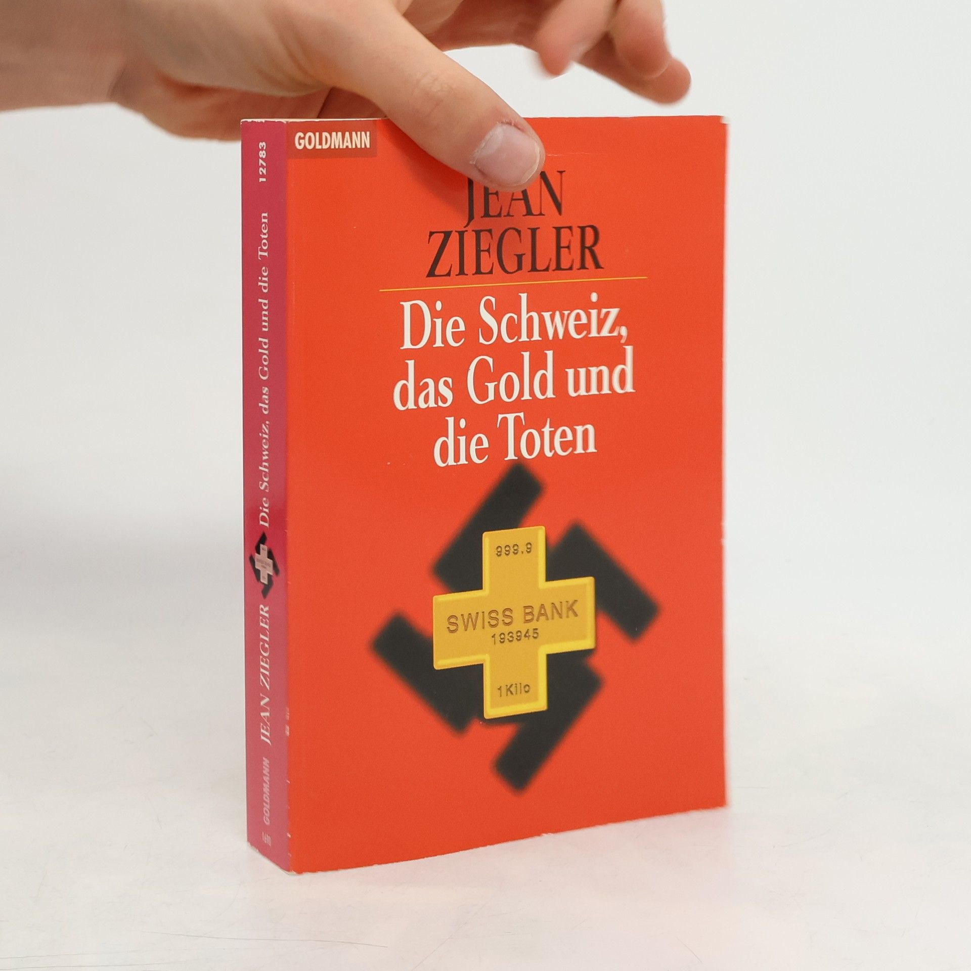 Jean Ziegler Die Schweiz, das Gold und die Toten