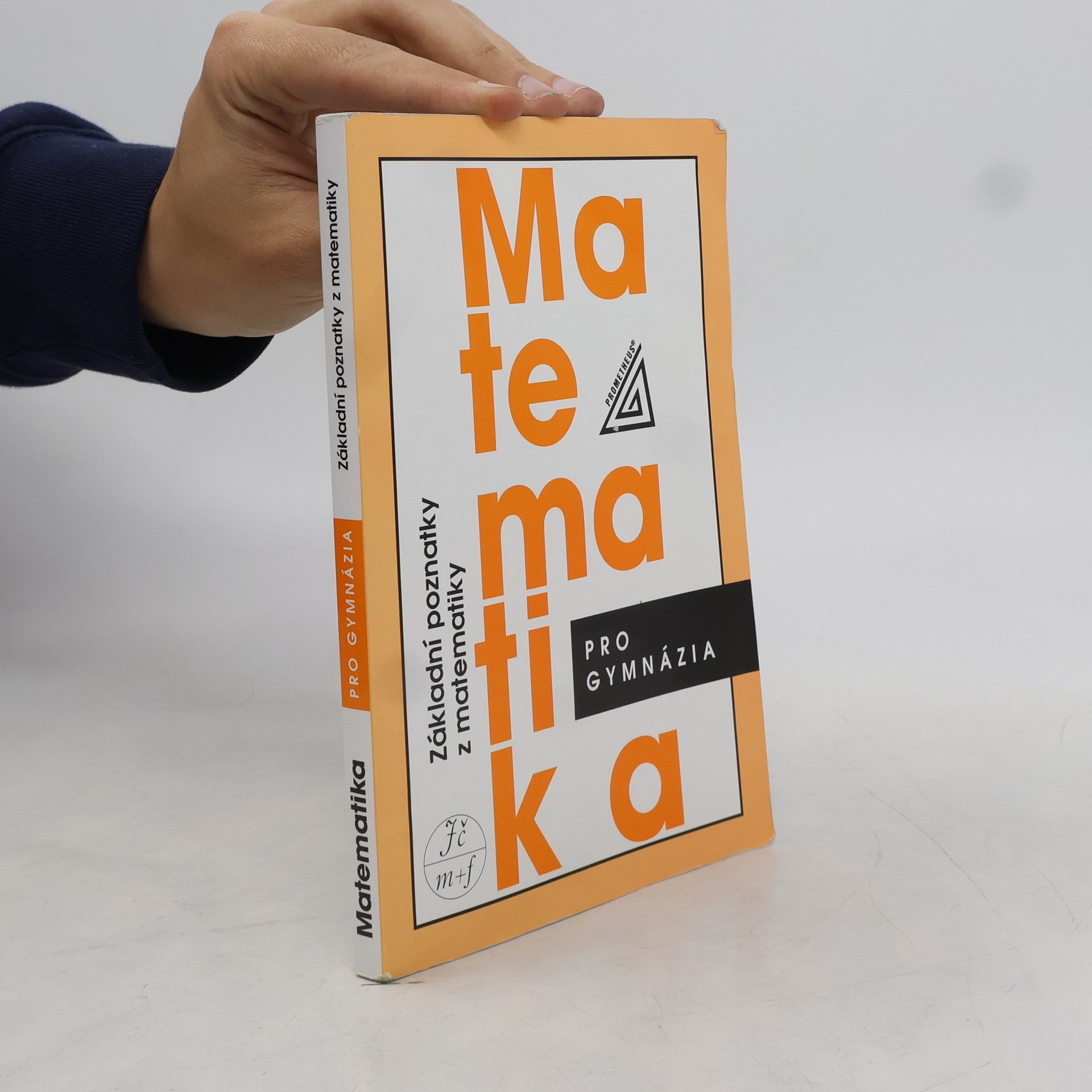 Emil Calda Matematika pro gymnázia. Základní poznatky z matematiky