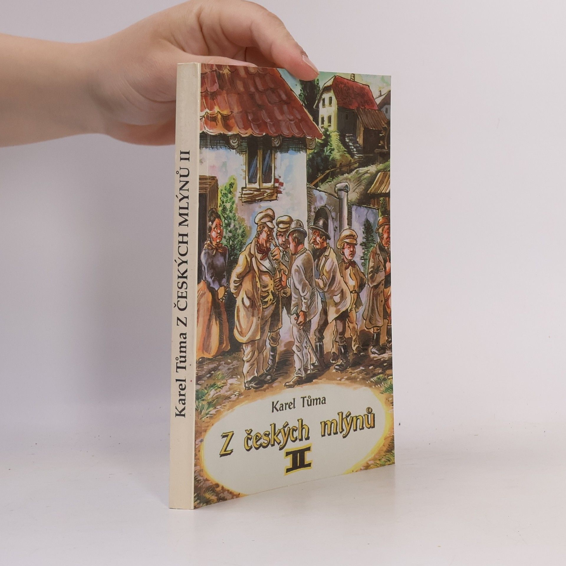 Karel Tůma Z českých mlýnů II. Humoresky