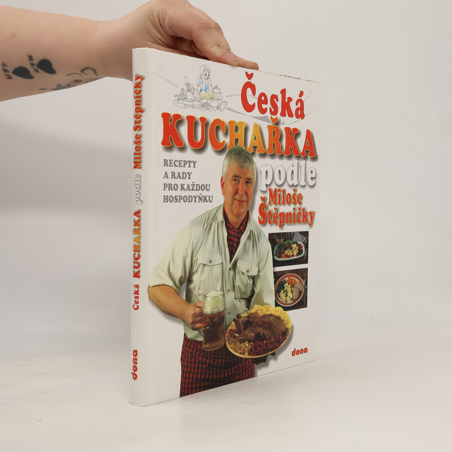 Miloš Štěpnička Česká kuchařka podle Miloše Štěpničky: Recepty a rady pro každou hospodyňku