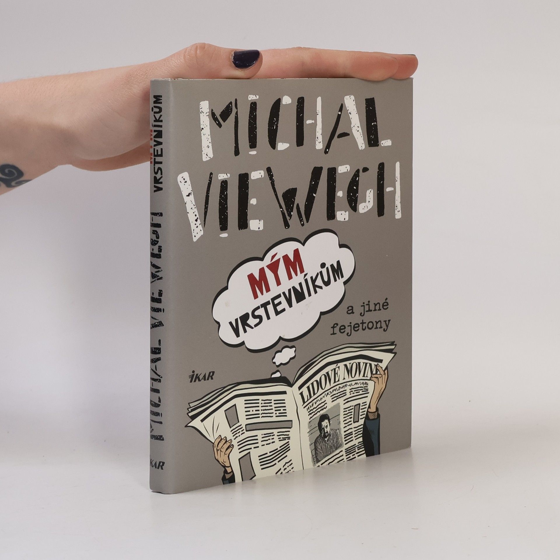 Michal Viewegh Mým vrstevníkům a jiné fejetony