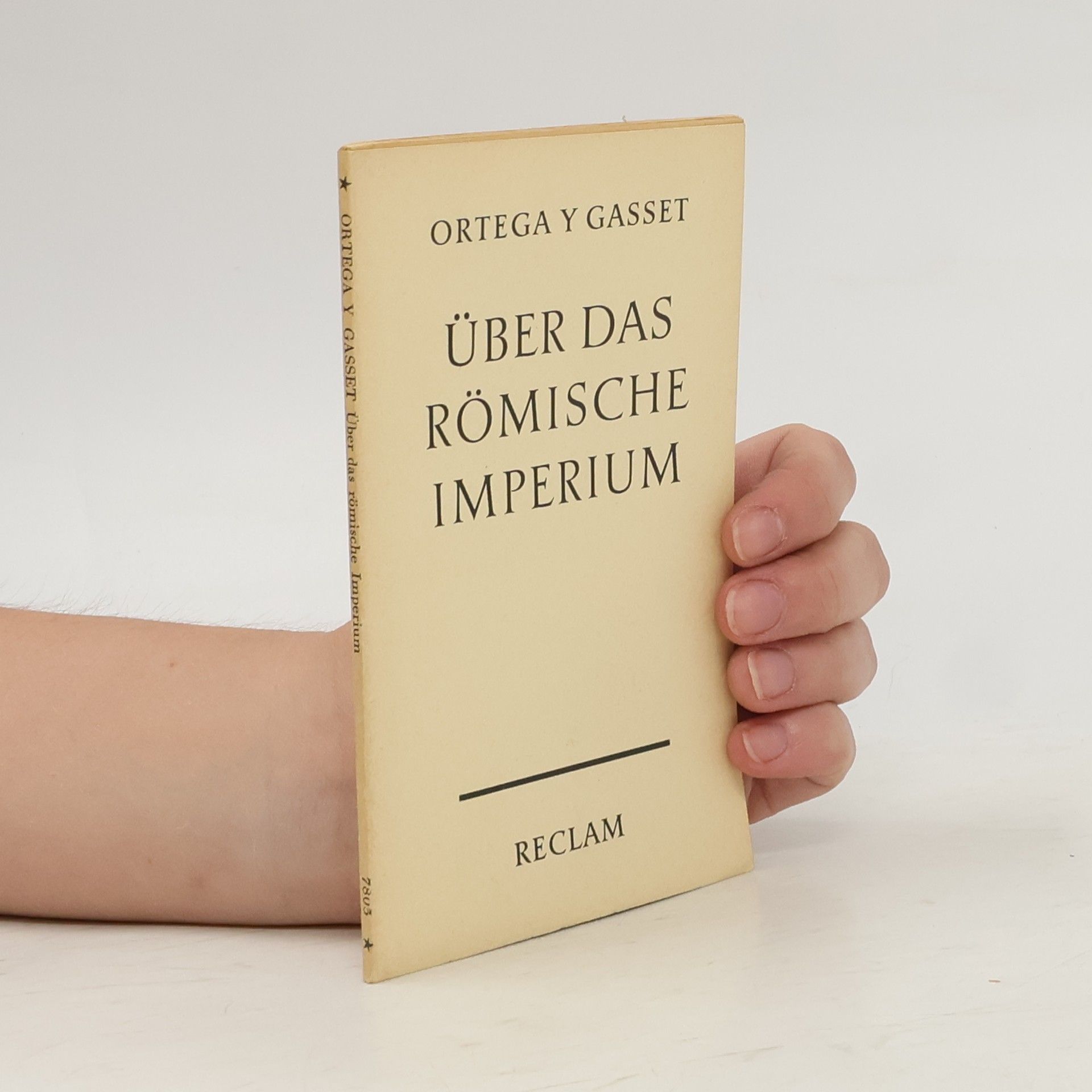 José Ortega y Gasset Über das Römische Imperium