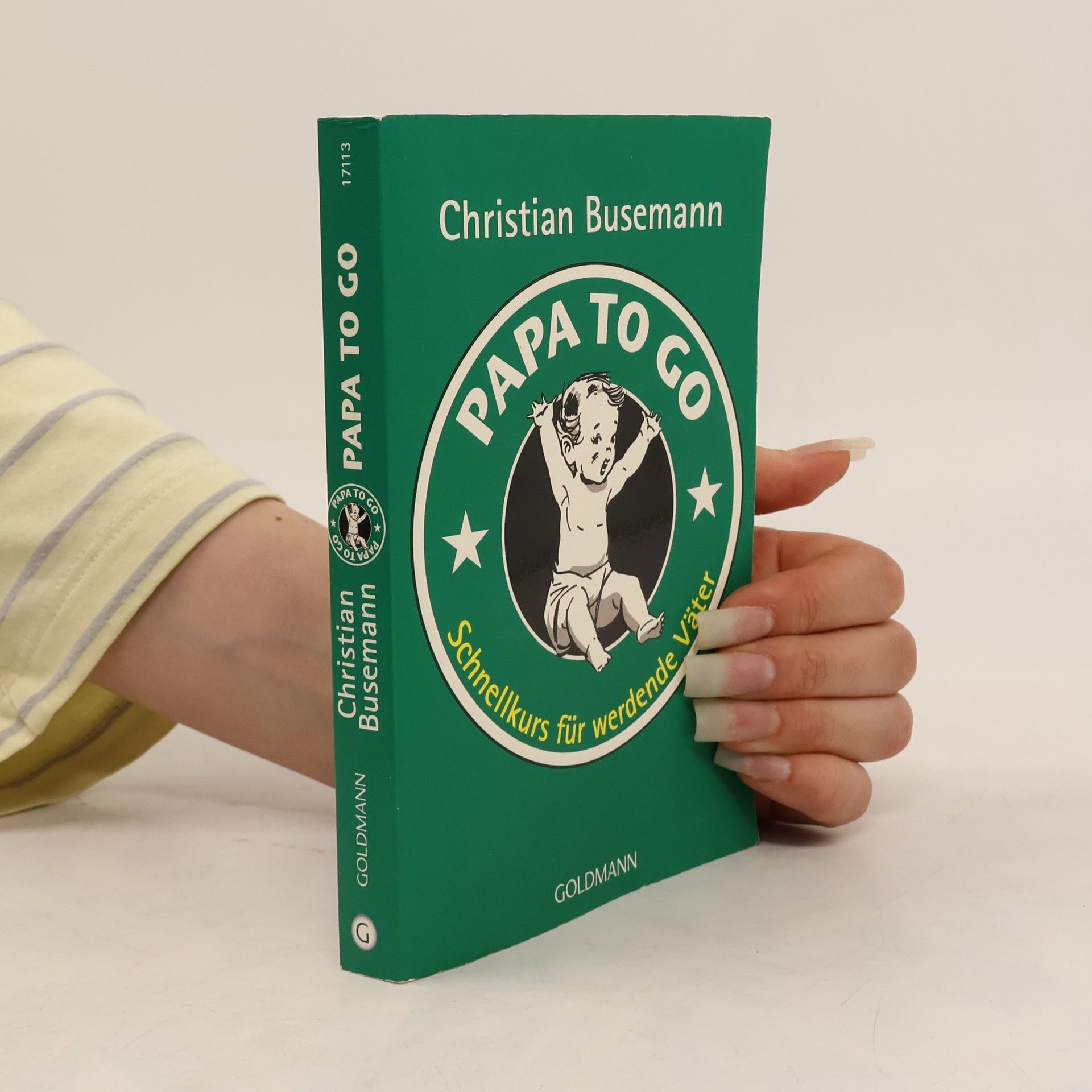Christian Busemann Papa to go : Schnellkurs für werdende Väter