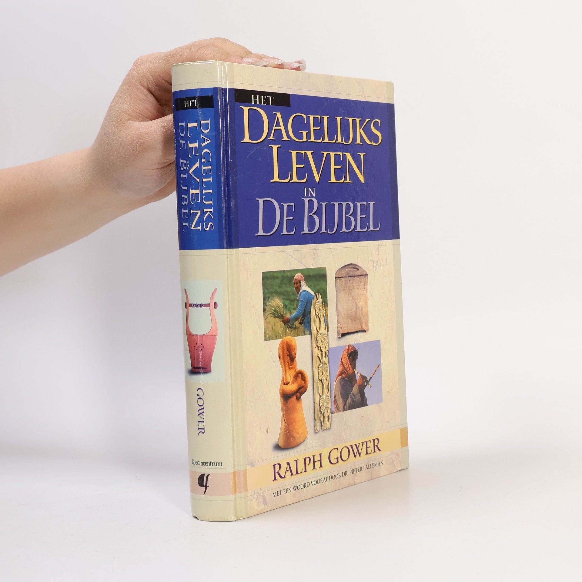 Ralph R. Gower Het dagelijks leven in de Bijbel