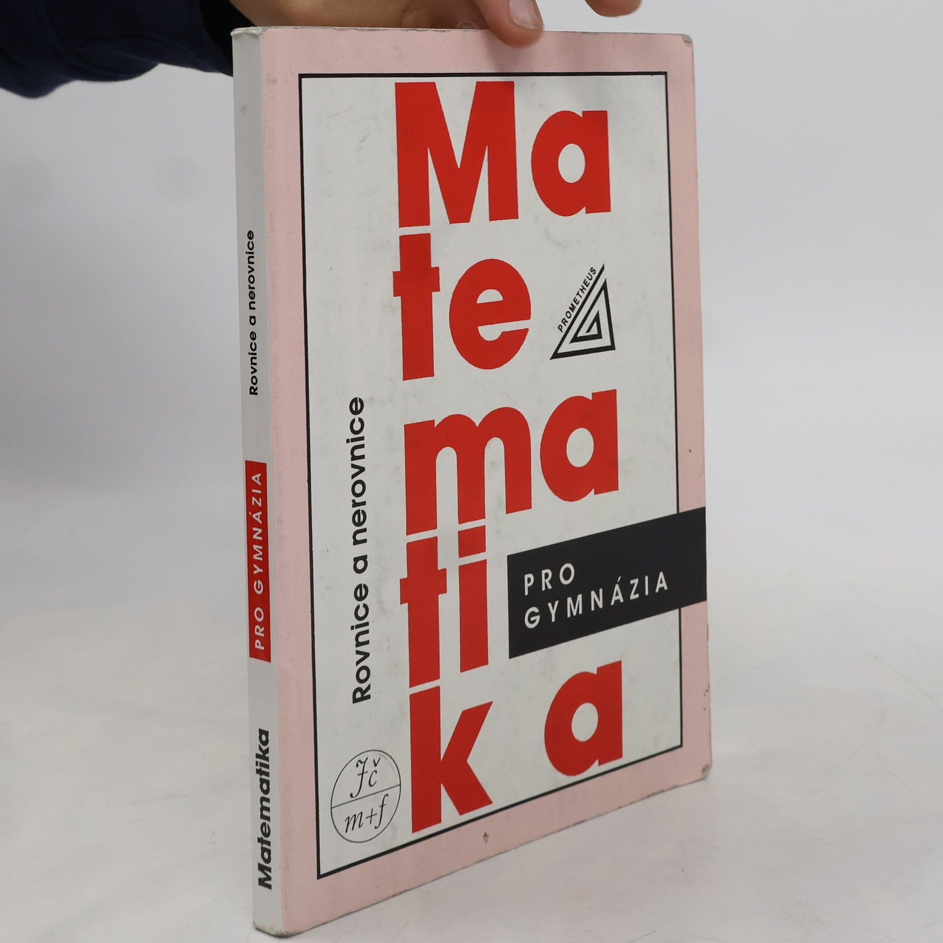 Jura Charvát Matematika pro gymnázia. Rovnice a nerovnice