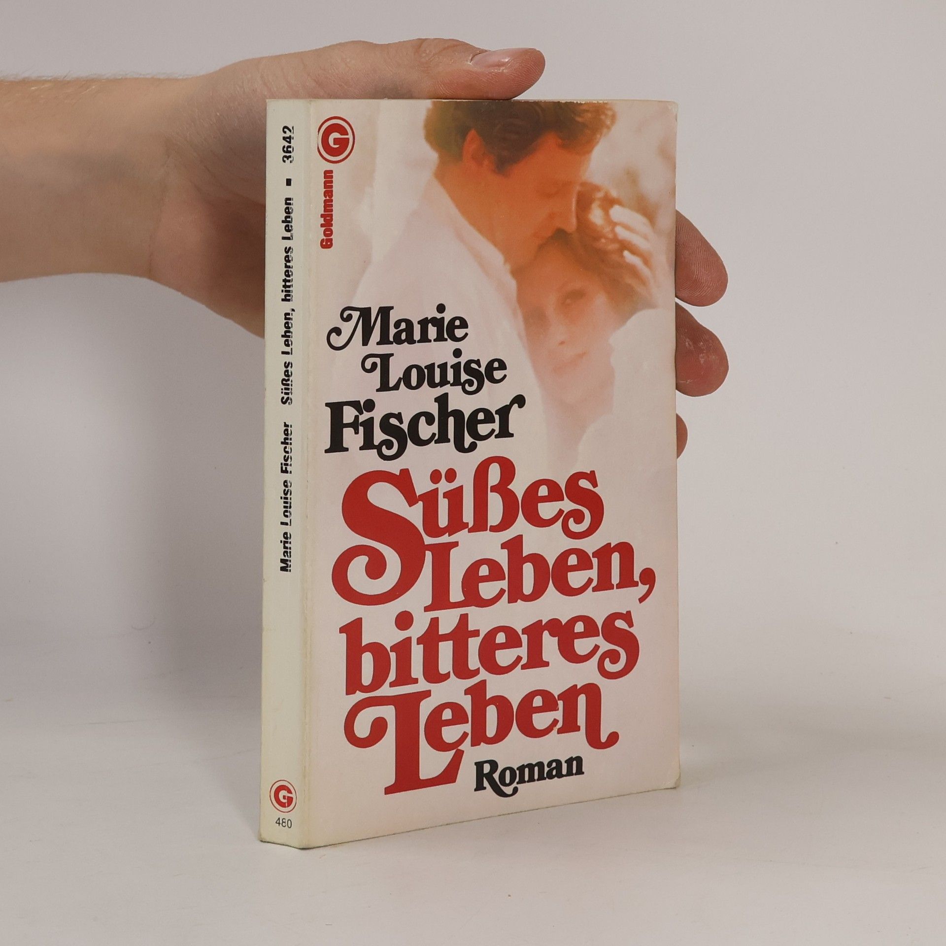 Marie Louise Fischer Süßes Leben, bitteres Leben