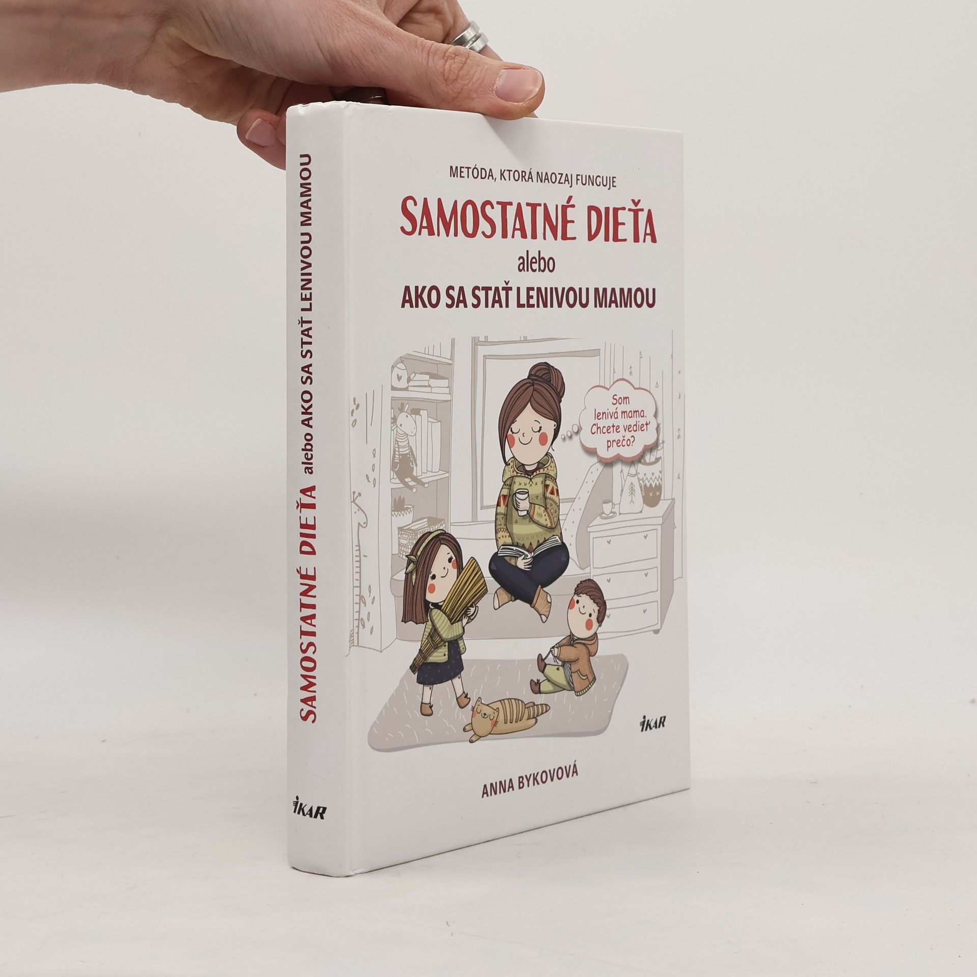 Anna Bykova Samostatné dieťa alebo Ako sa stať lenivou matkou