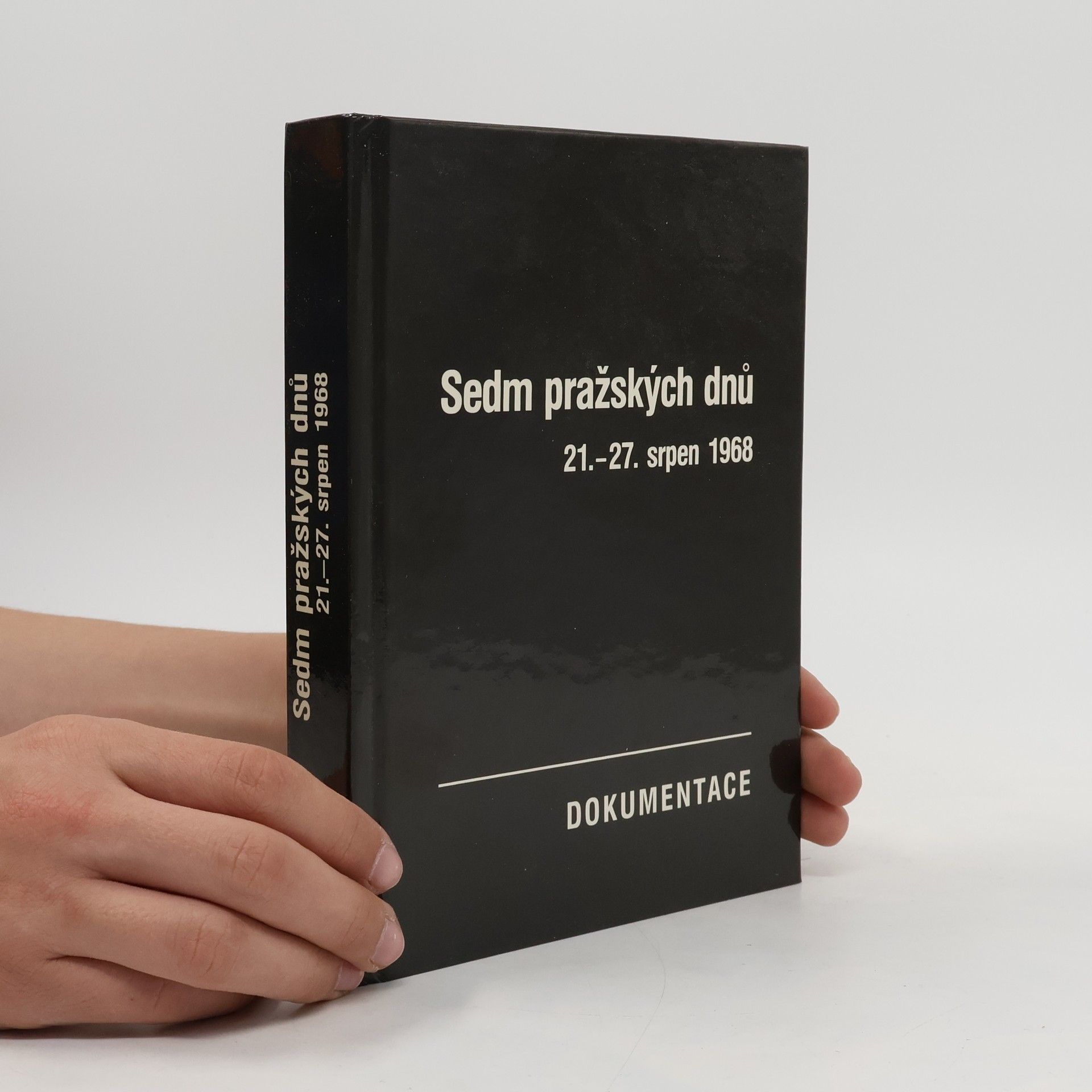 Josef Macek Sedm pražských dnů. 21.-27. srpen 1968