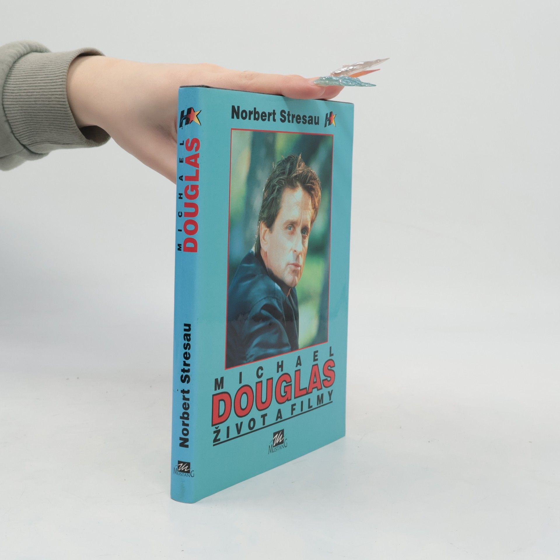 Norbert Stresau Michael Douglas. Život a filmy