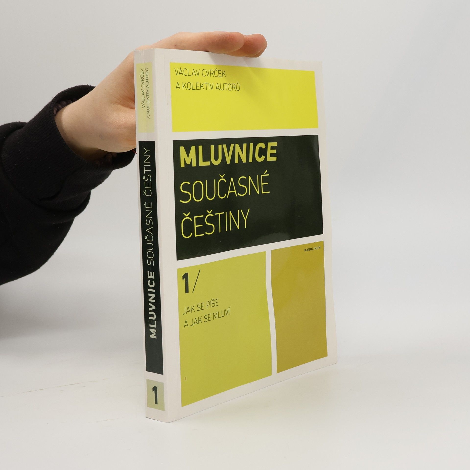 Václav Cvrček Mluvnice současné češtiny. 1, Jak se píše a jak se mluví.