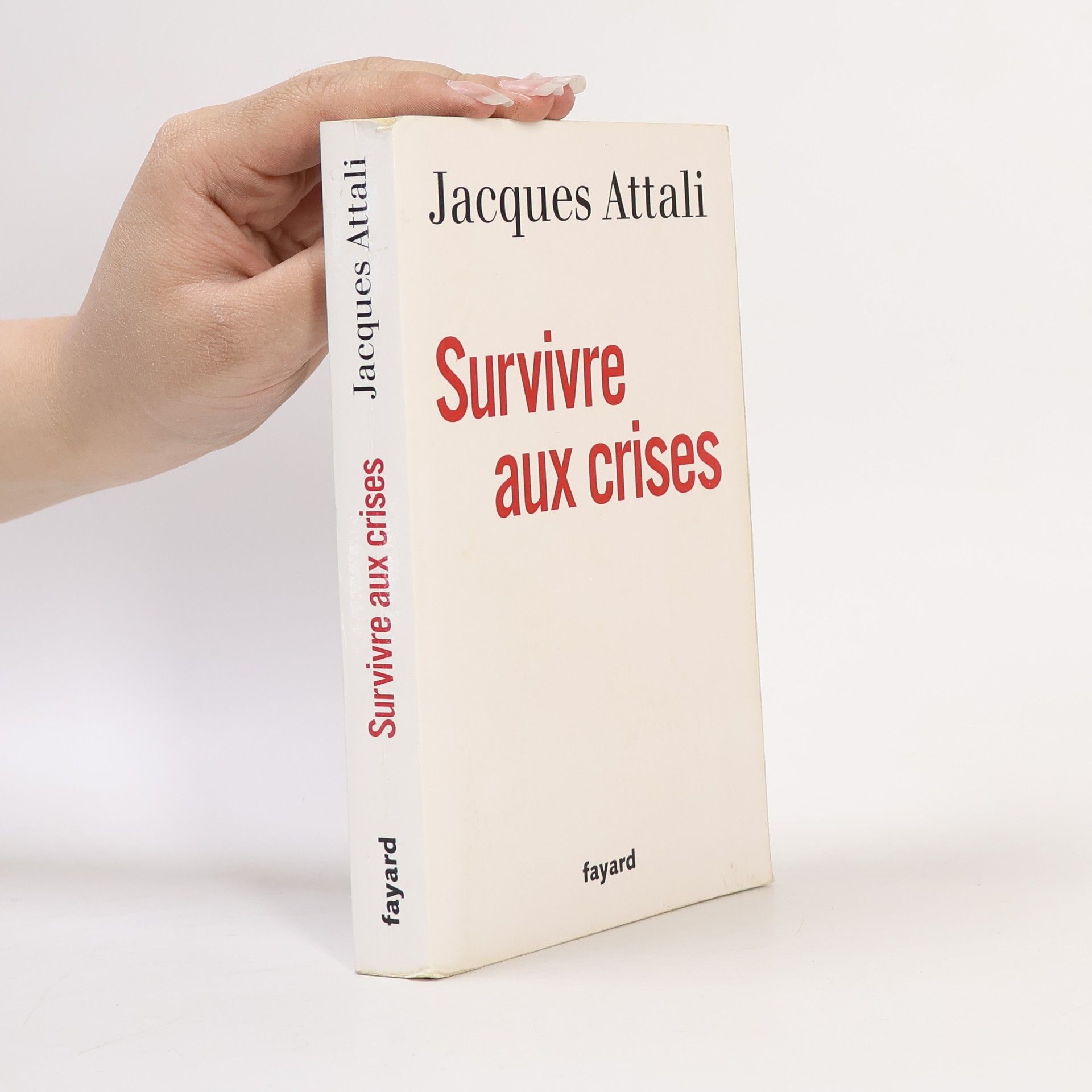Jacques Attali Survivre aux crises