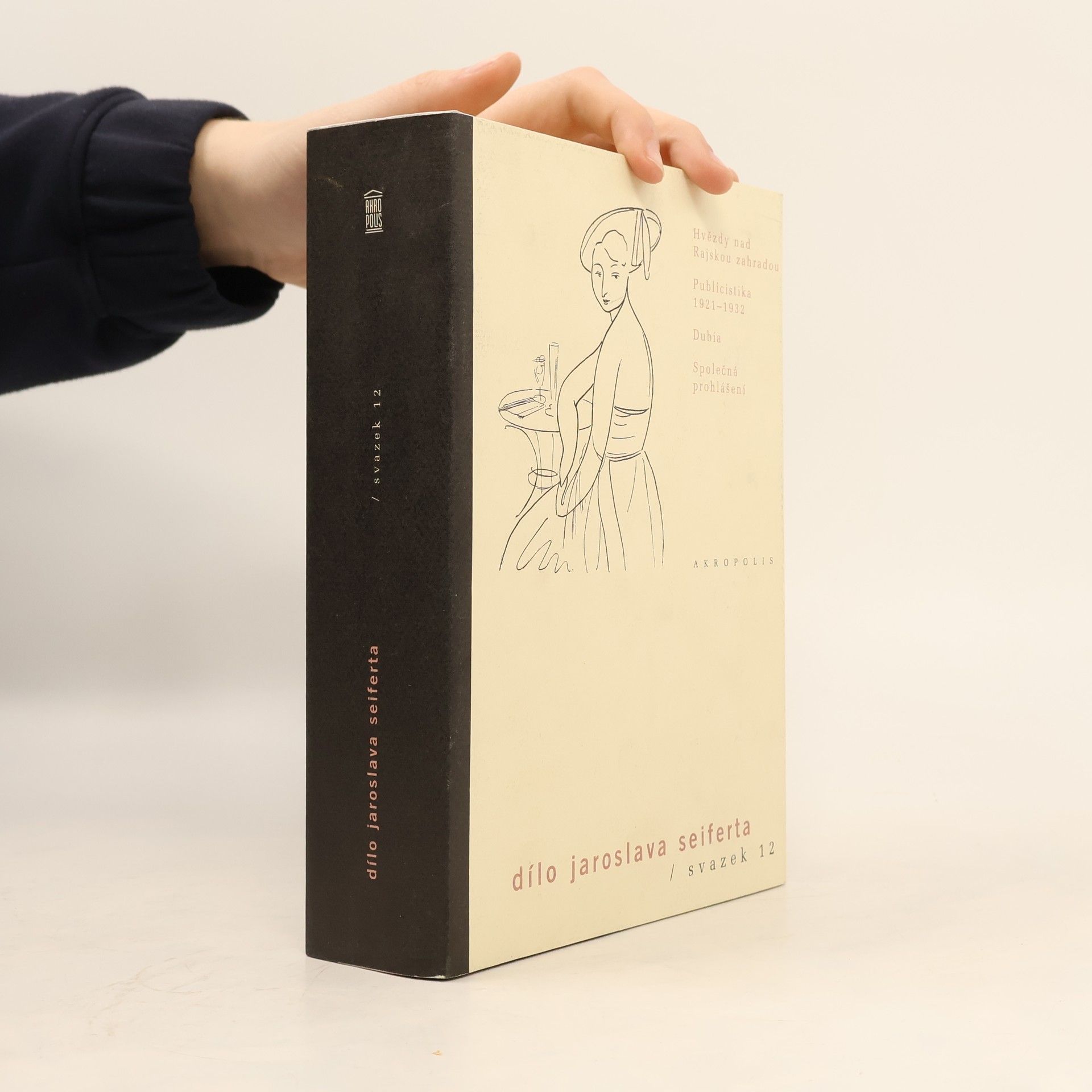Jaroslav Seifert Dílo Jaroslava Seiferta, svazek 12. Hvězdy nad Rajskou zahradou ; Publicistika 1921-1932 ; Dubia ; Společná prohlášení