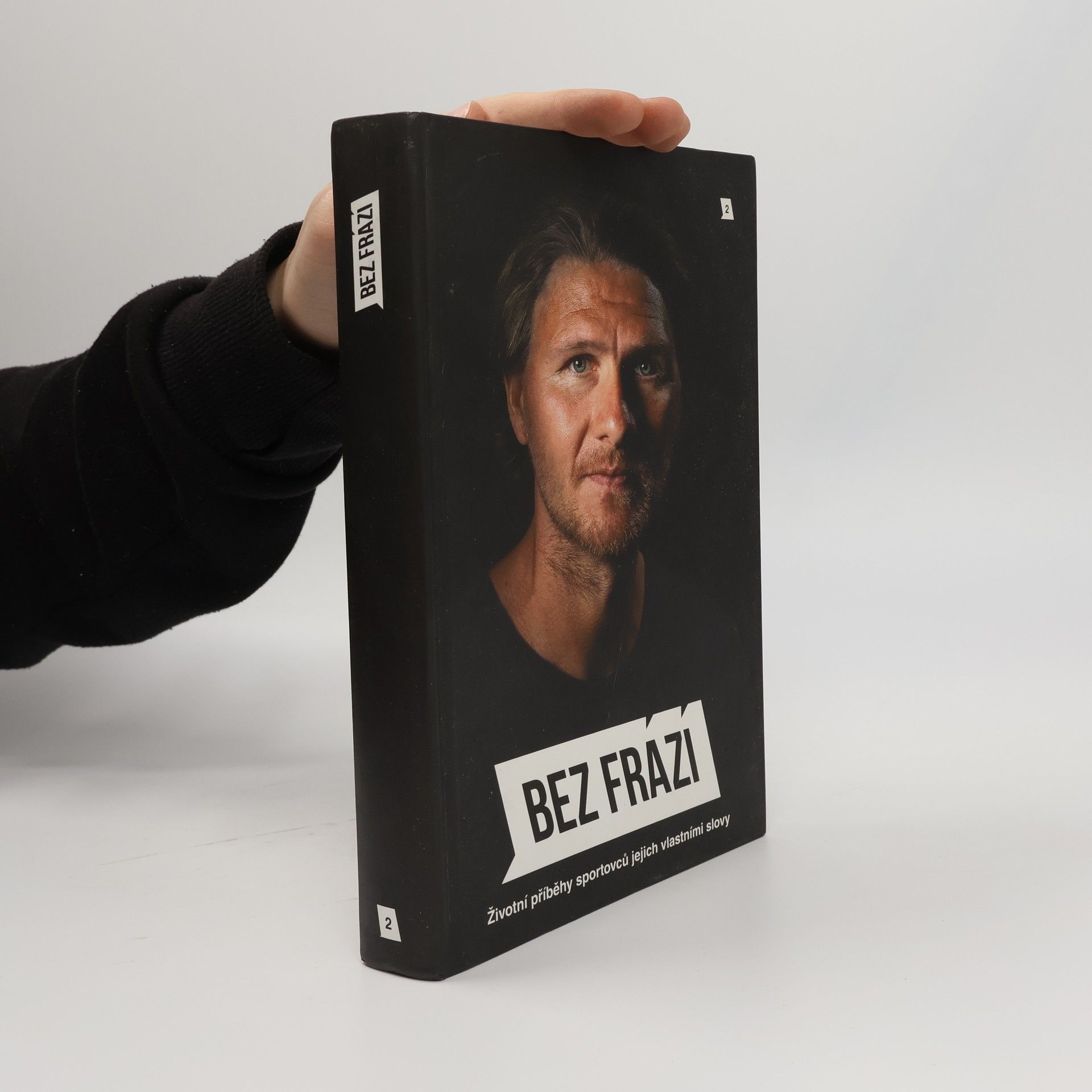 Collectif d'auteurs Bez frází 2. Životní příběhy sportovců jejich vlastními slovy