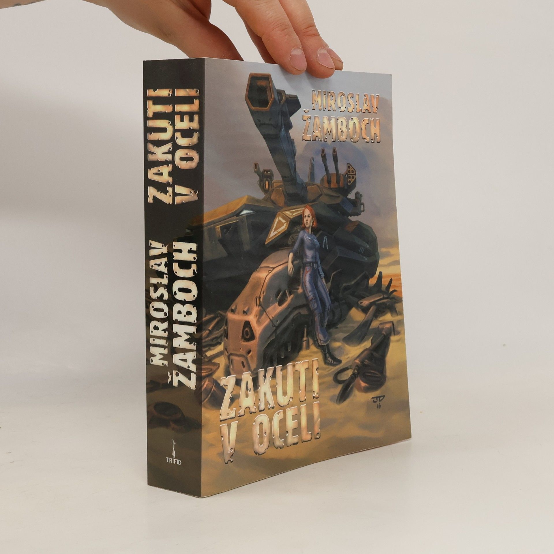 Miroslav Žamboch Zakuti v oceli