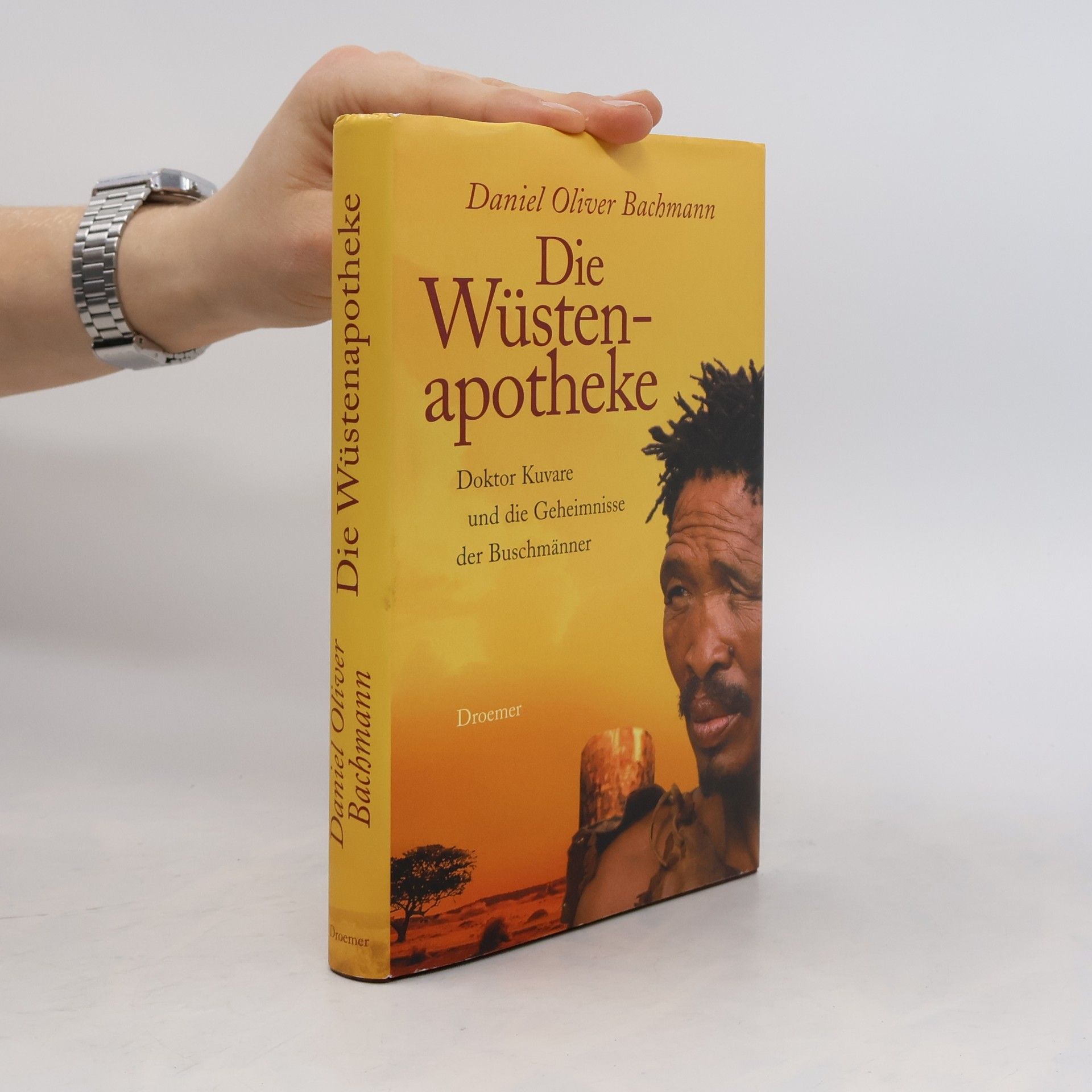Daniel Oliver Bachmann Die Wüstenapotheke