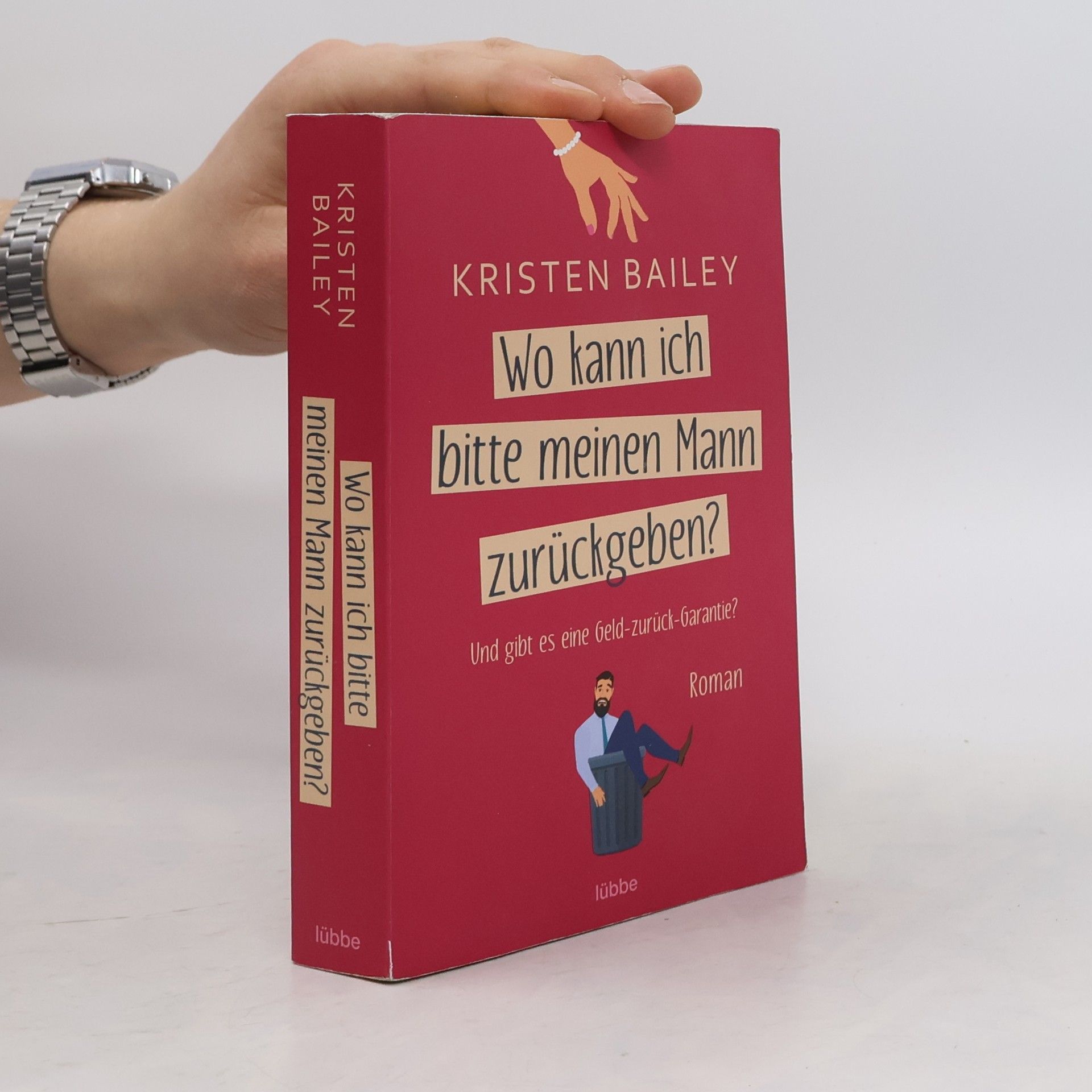 Kristen Bailey Wo kann ich bitte meinen Mann zurückgeben?