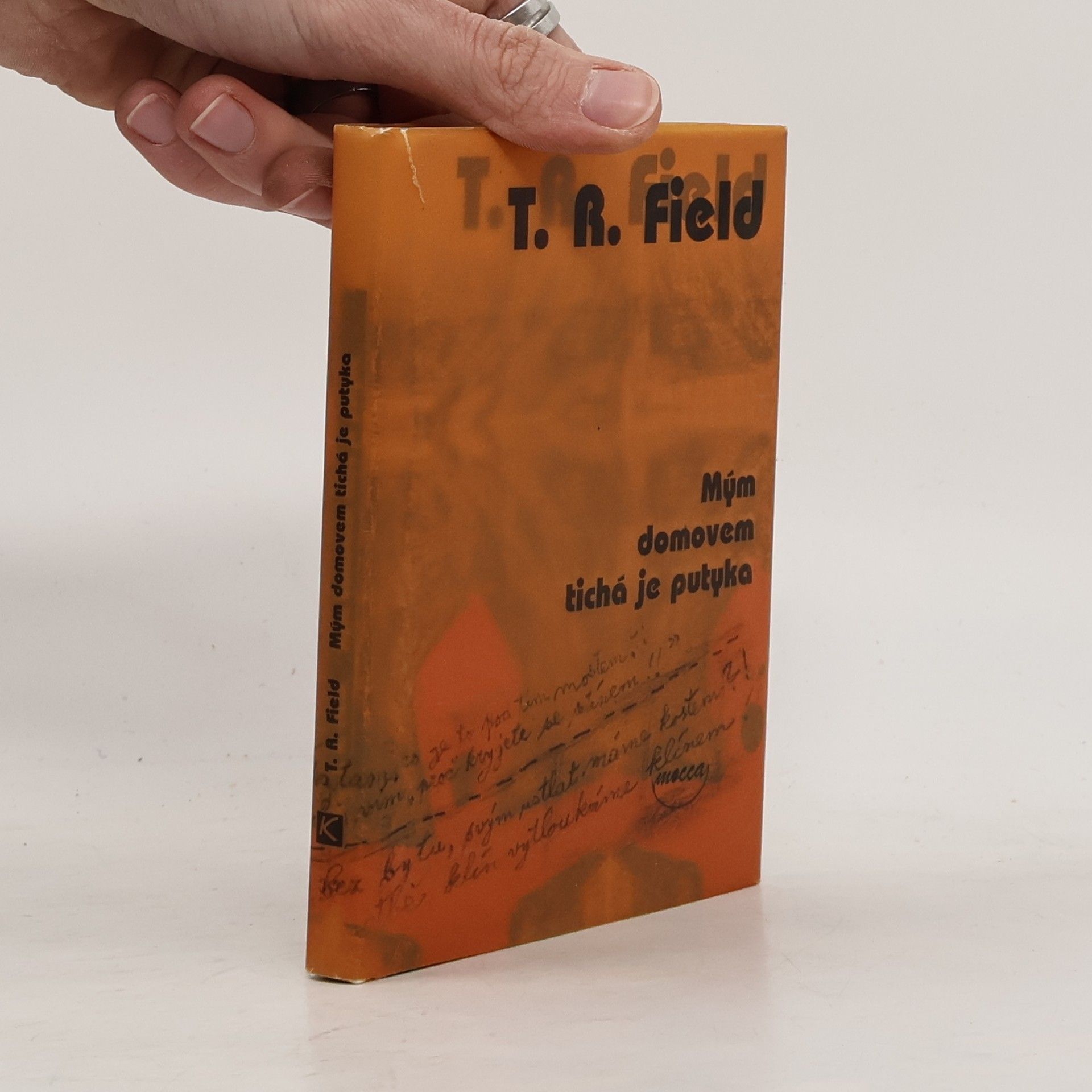T. R. Field Mým domovem tichá je putyka