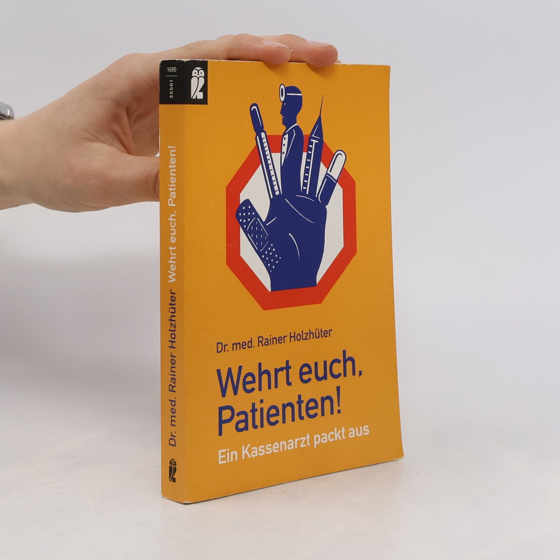 Rainer Holzhüter Wehrt Euch, Patienten!