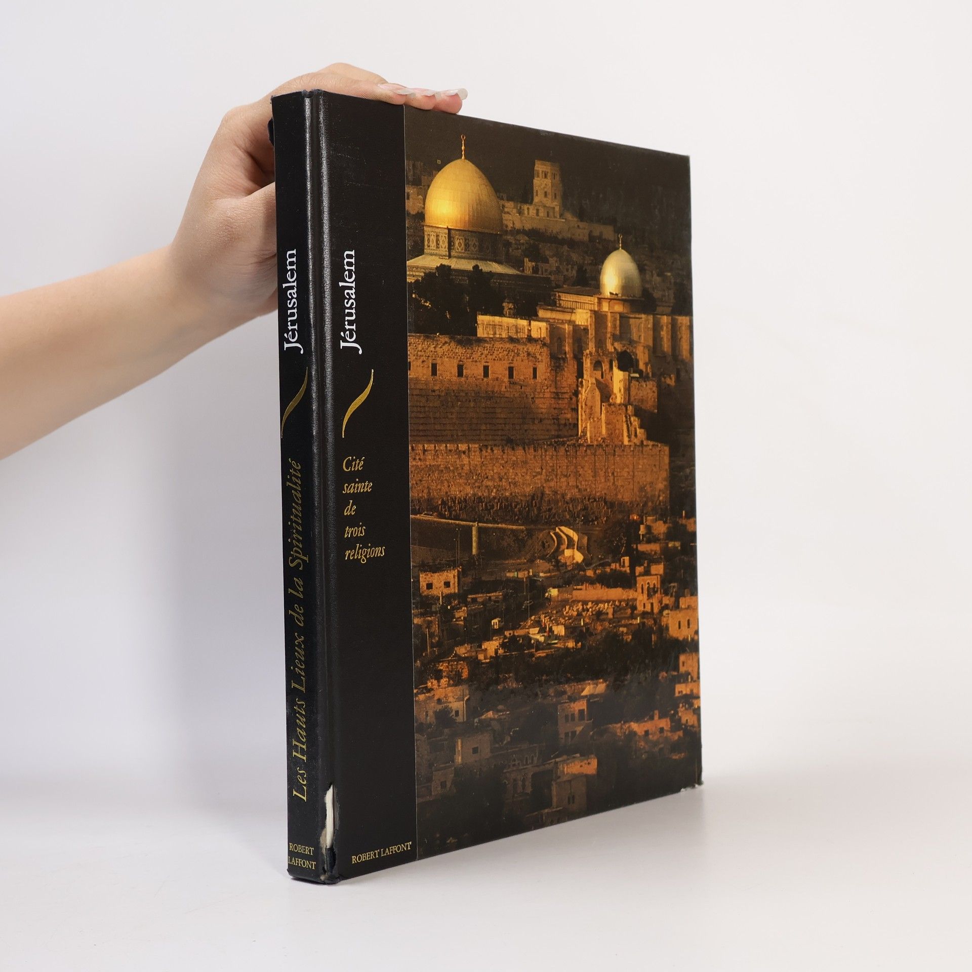 Jérusalem. Cité sainte de trois religions