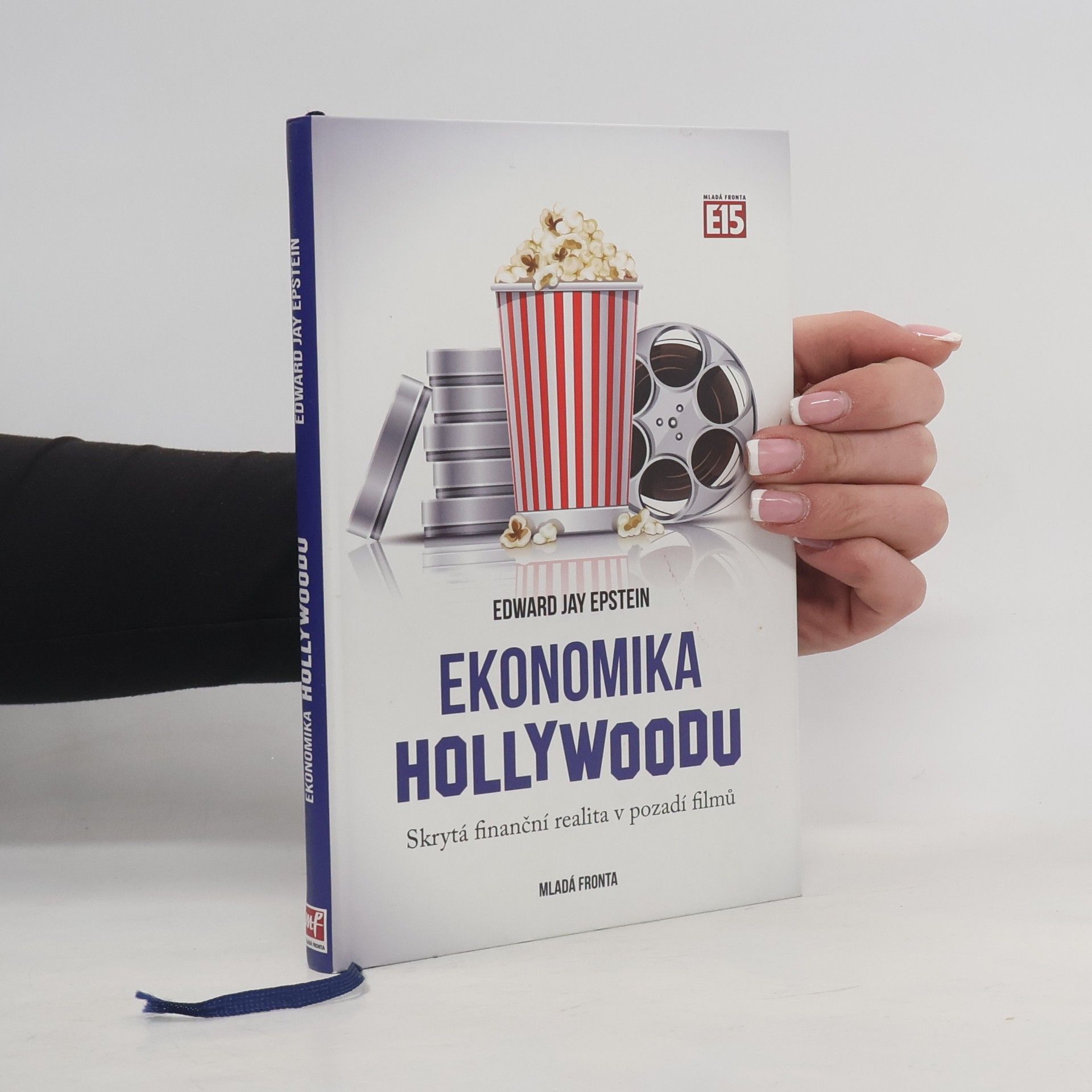 Edward Jay Epstein Ekonomika Hollywoodu. Skrytá finanční realita v pozadí filmů