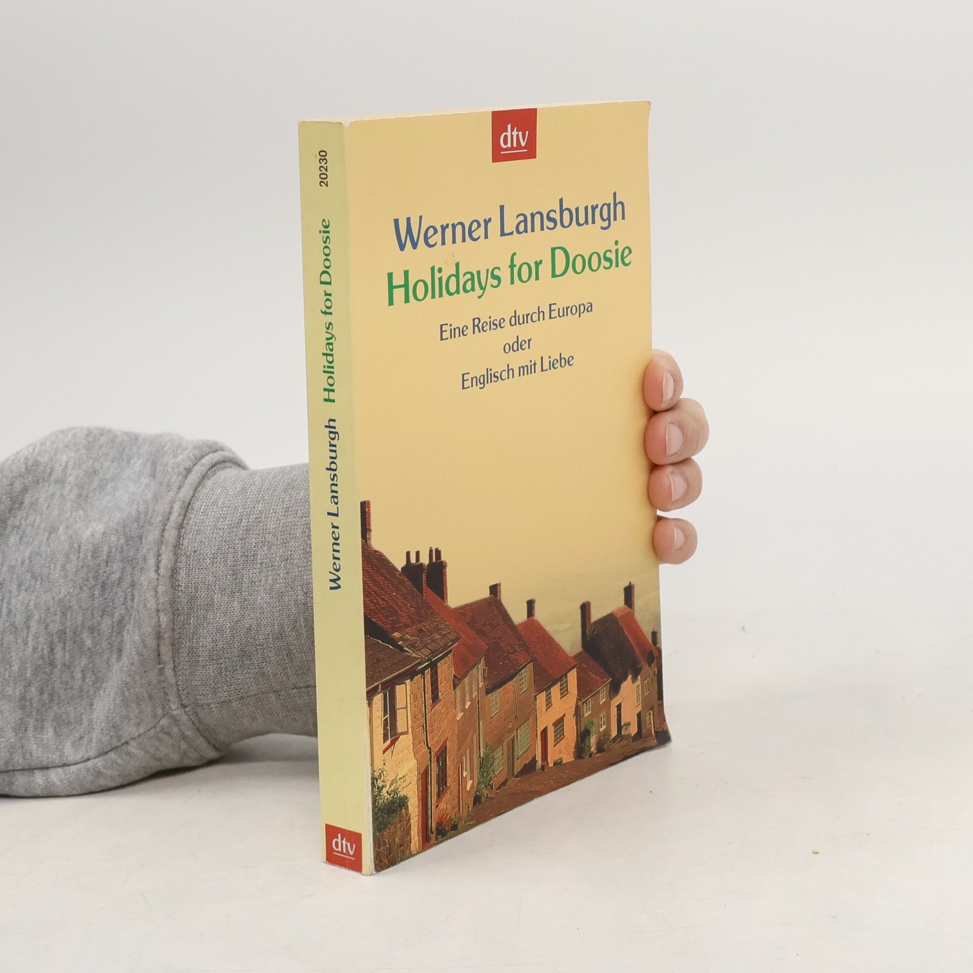 Werner Lansburgh Holidays for Doosie. Eine Reise durch Europa oder Englisch mit Liebe