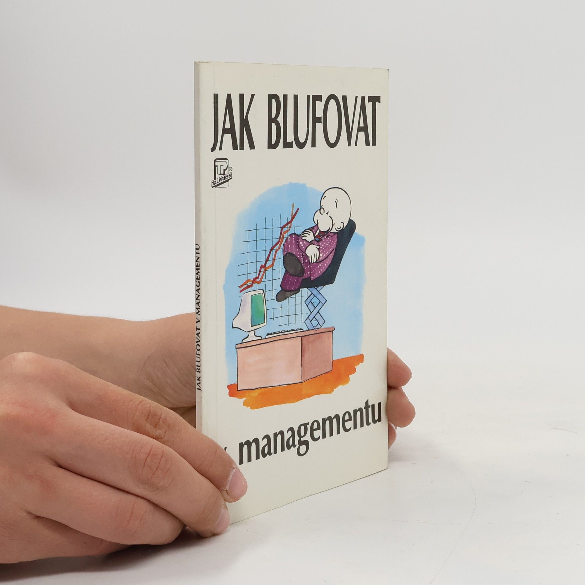 John Courtis Jak blufovat v managementu