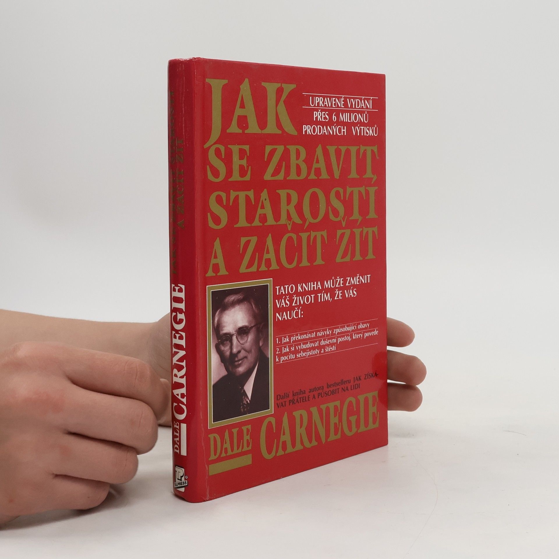 Dale Carnegie Jak se zbavit starostí a začít žít