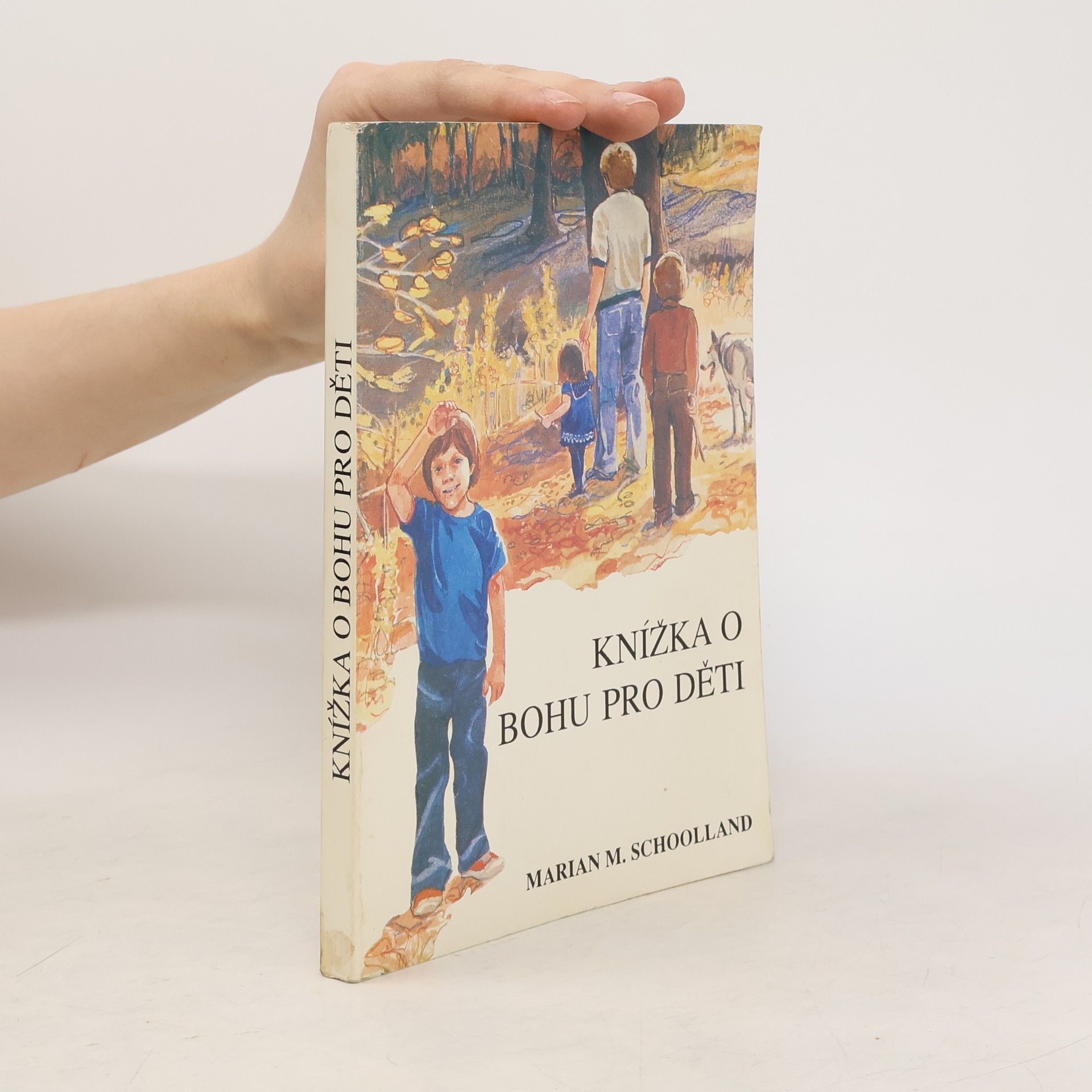 Marian M. Schoolland Knížka o Bohu pro děti