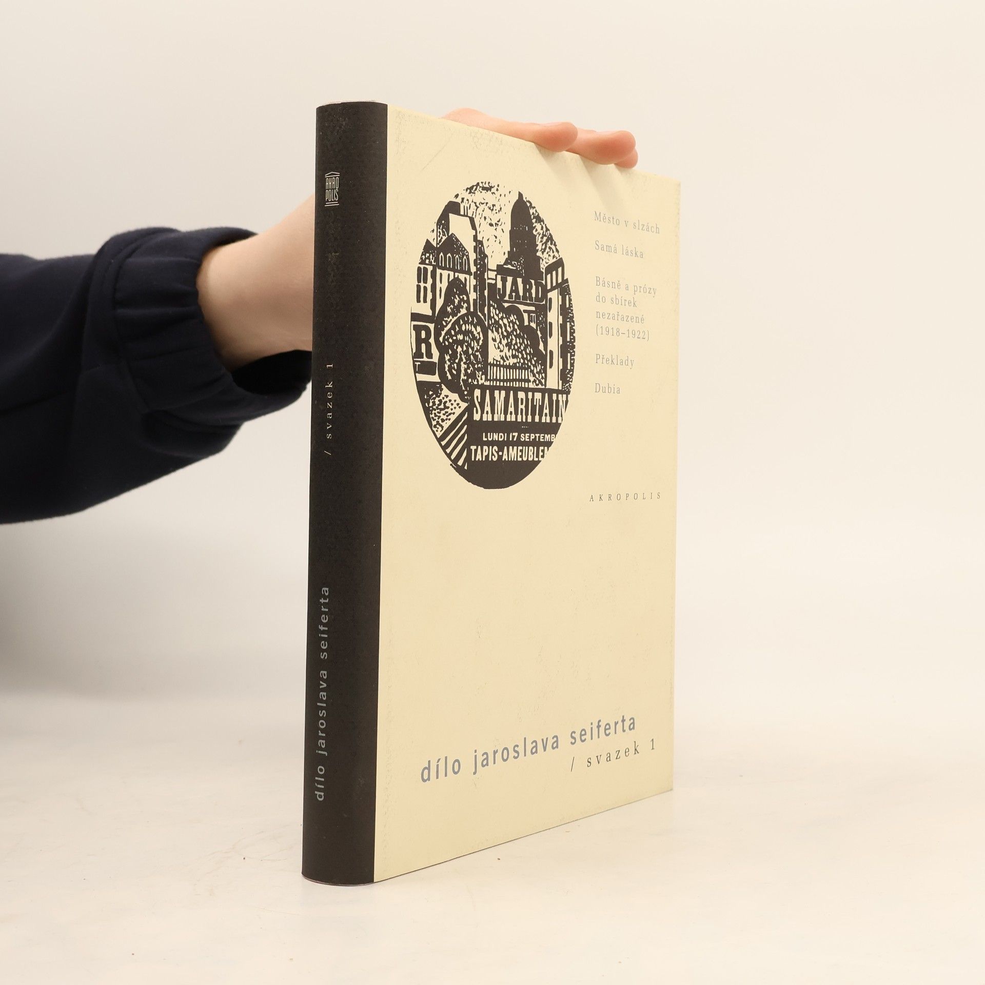 Jaroslav Seifert Dílo, svazek 1. Město v slzách – Samá láska – Básně a prózy do sbírek nezařazené – Překlady – Dubia