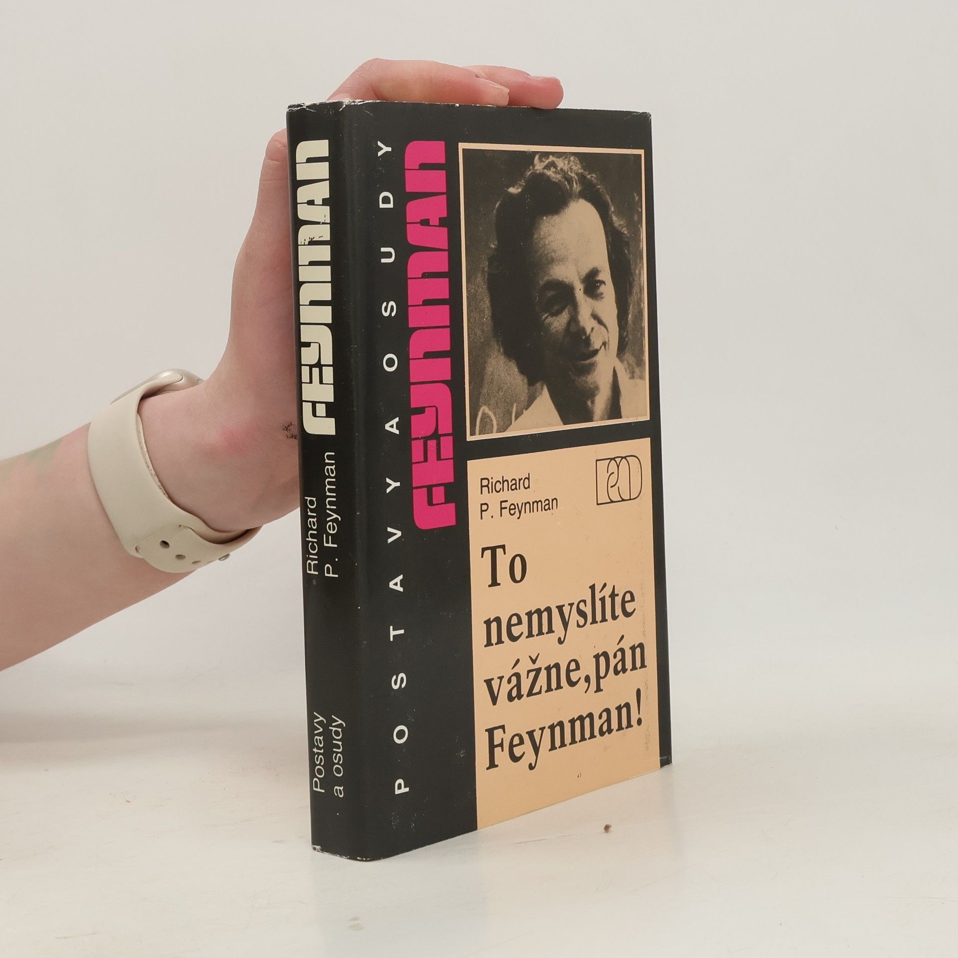 Richard Feynman To nemyslíte vážne, pán Feynman!