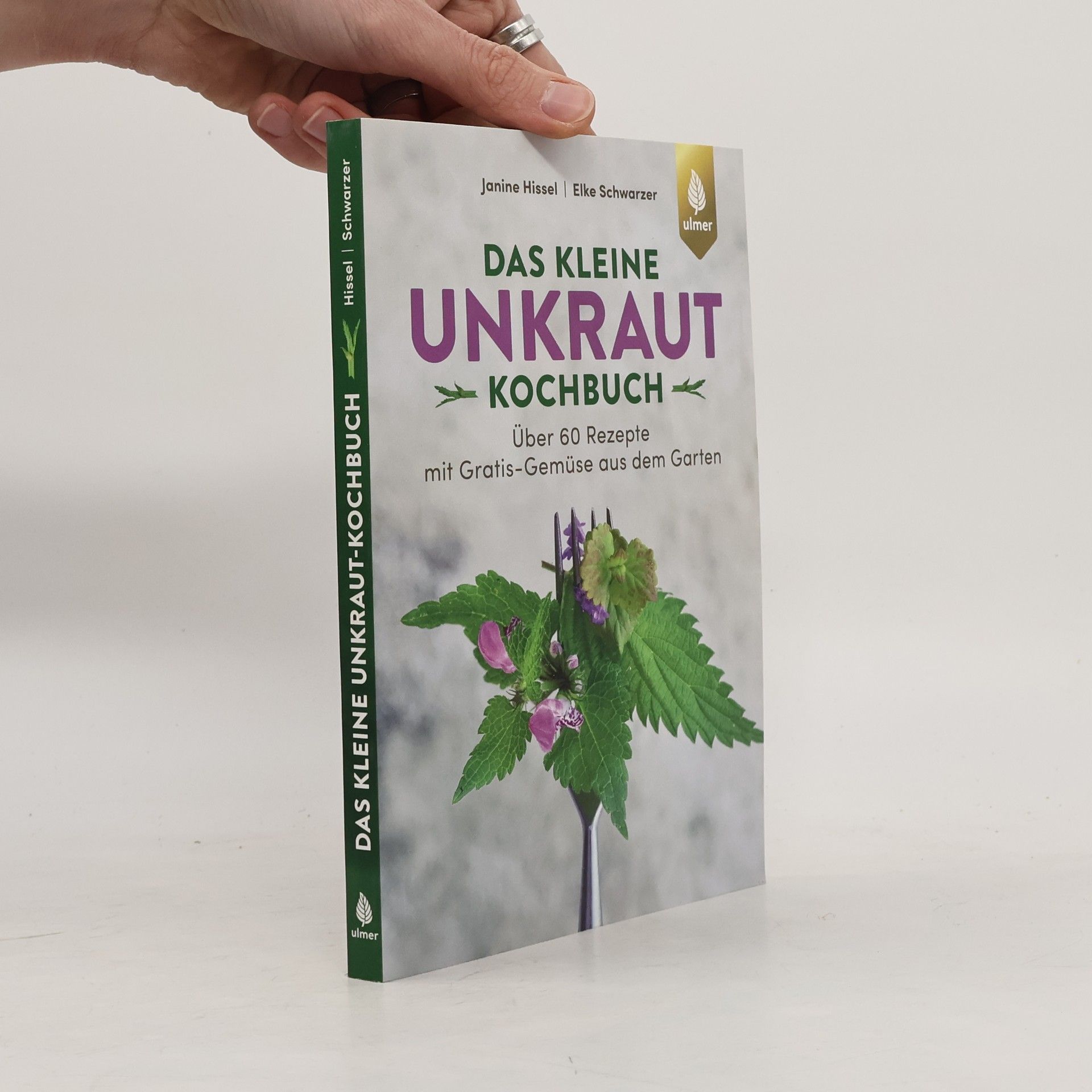 Janine Hissel Das kleine Unkraut-Kochbuch