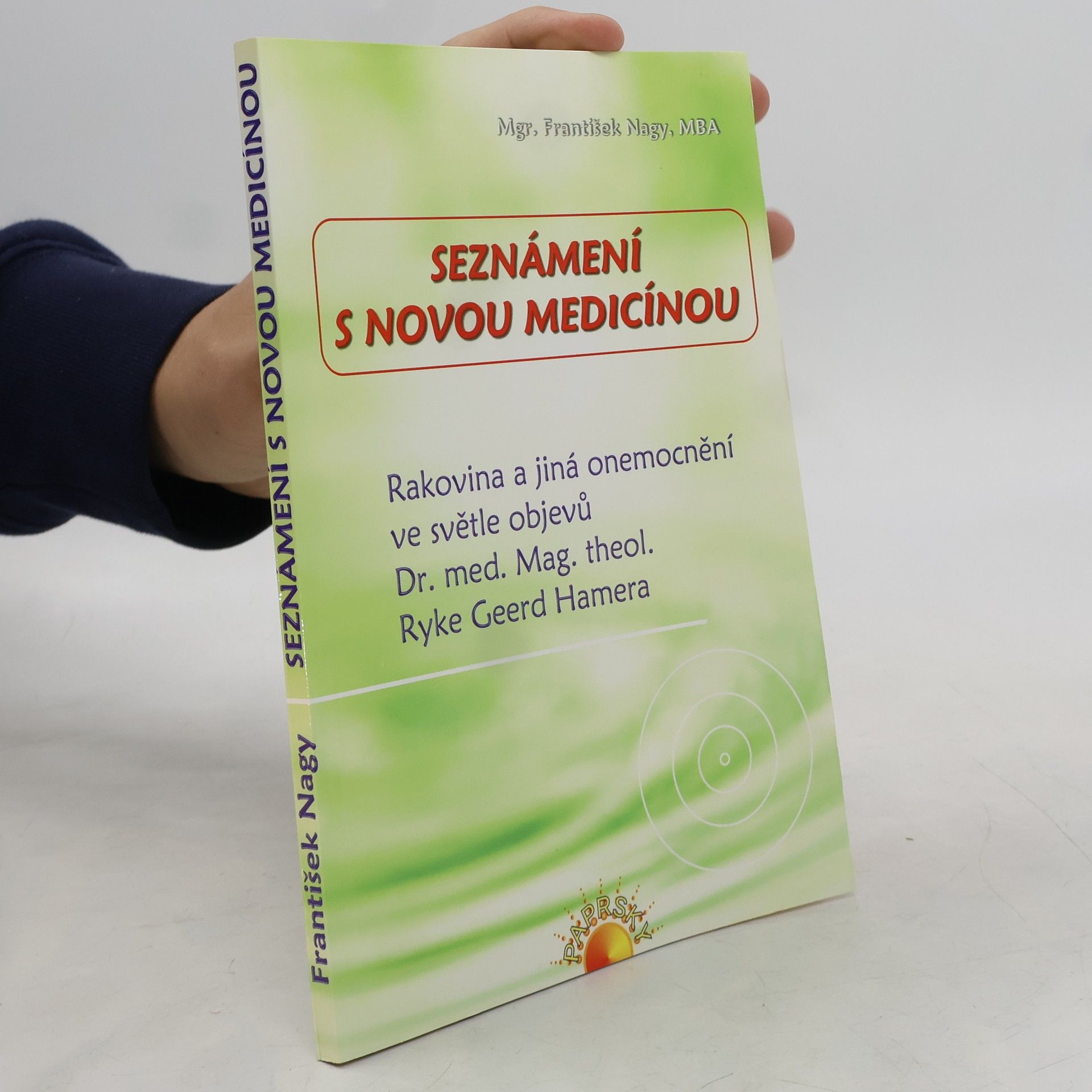 František Nagy Seznámení s novou medicínou