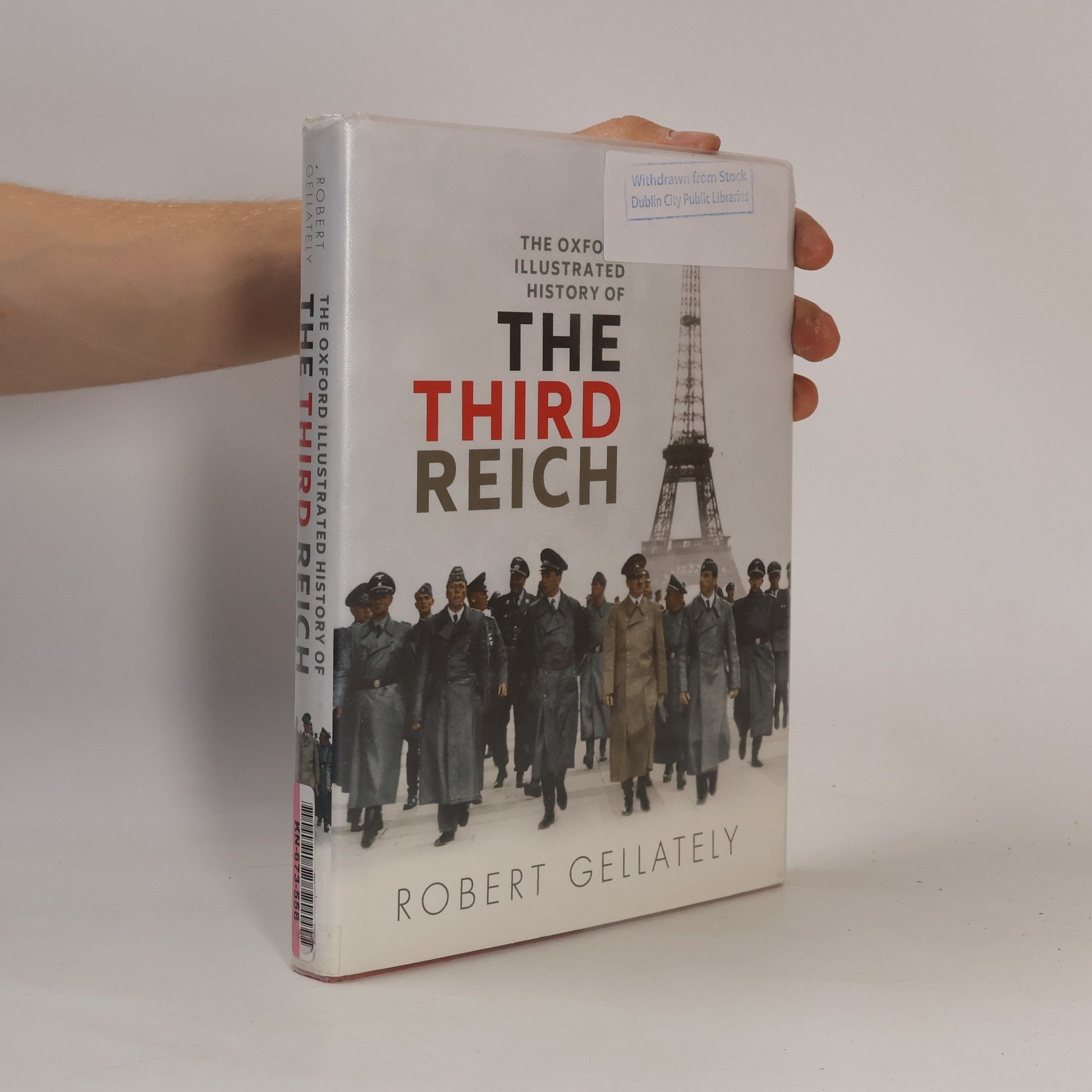 Robert Gellately The Oxford Illustrated History of the Third Reich