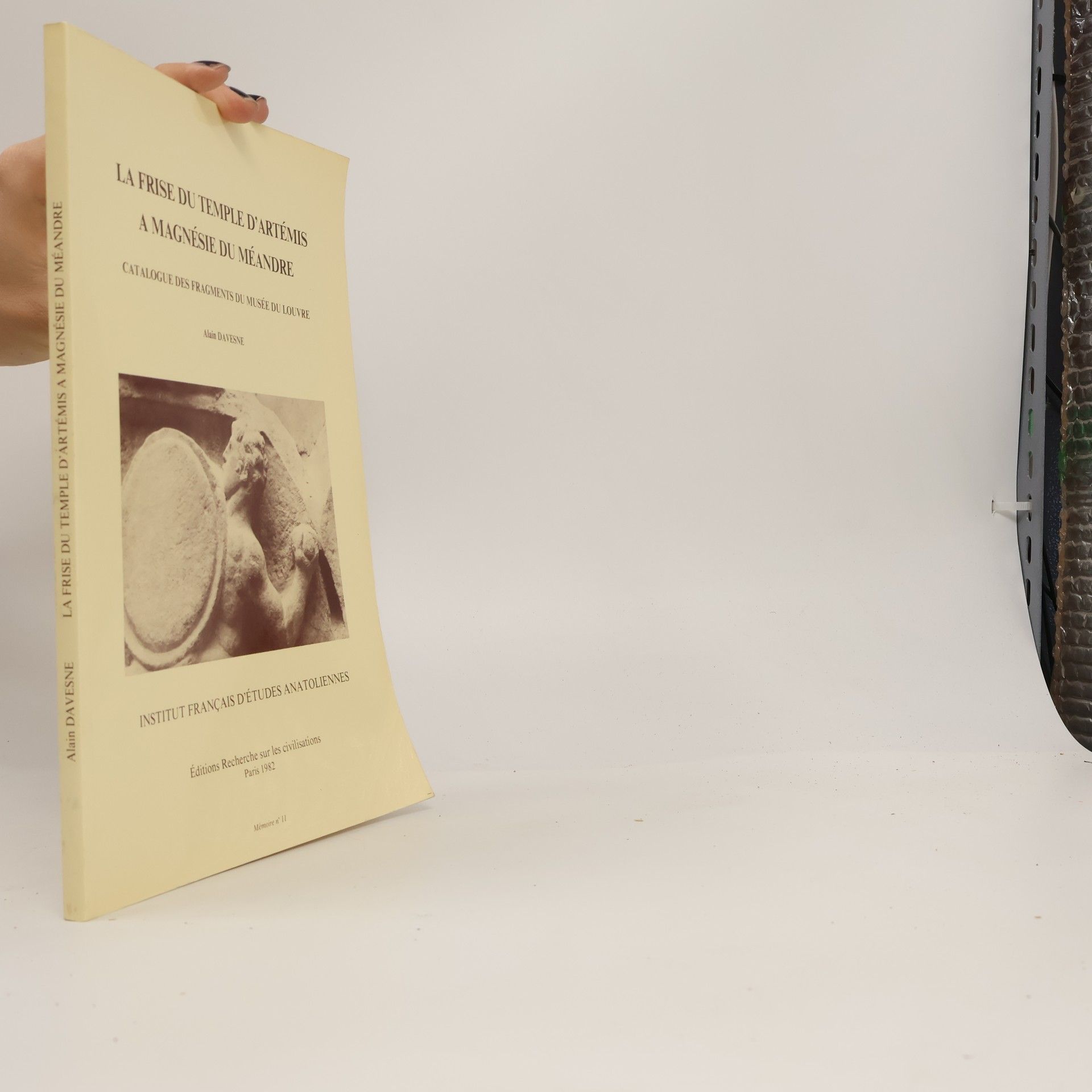 Musée Du Louvre Mémoire - 11: La frise du temple d'Artémis à Magnésie du Méandre