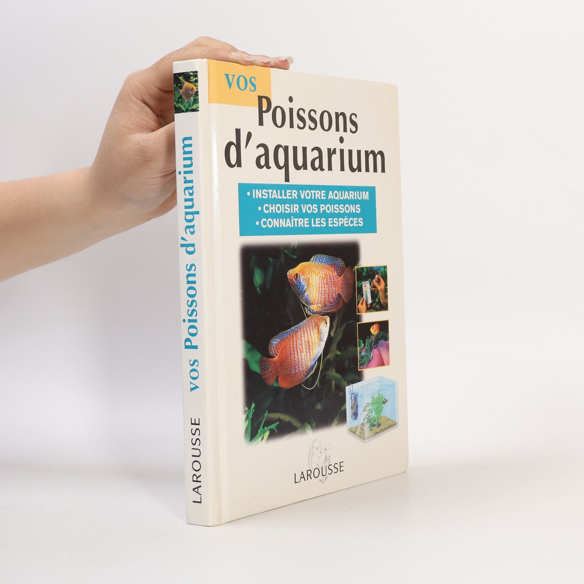 Gireg Allain Vos poissons d'aquarium. Installer votre aquarium, choisir vos poissons, connaître les espèces