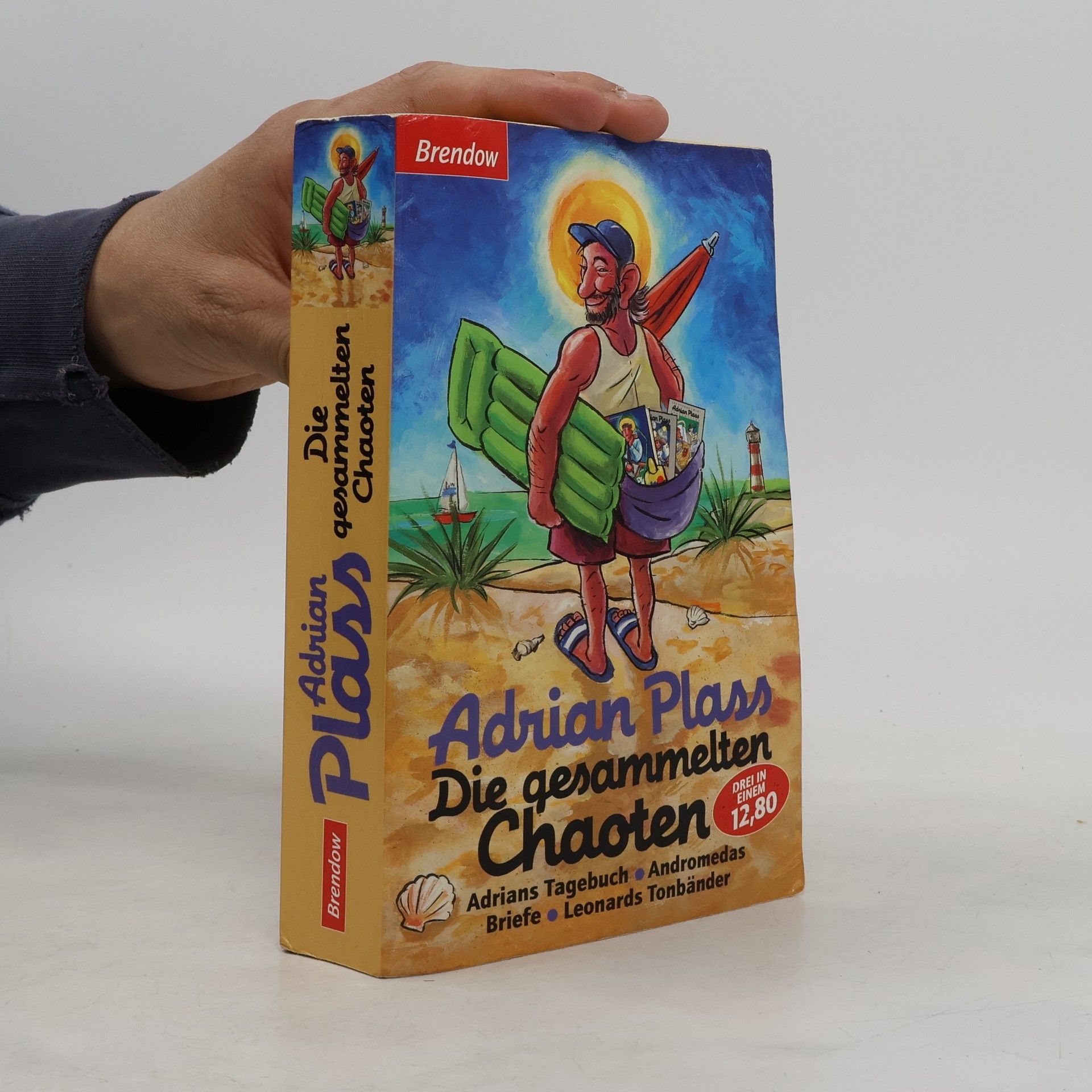Adrian Plass Die gesammelten Chaoten. Adrians Tagebuch; Andromedas Briefe; Leonards Tonbänder