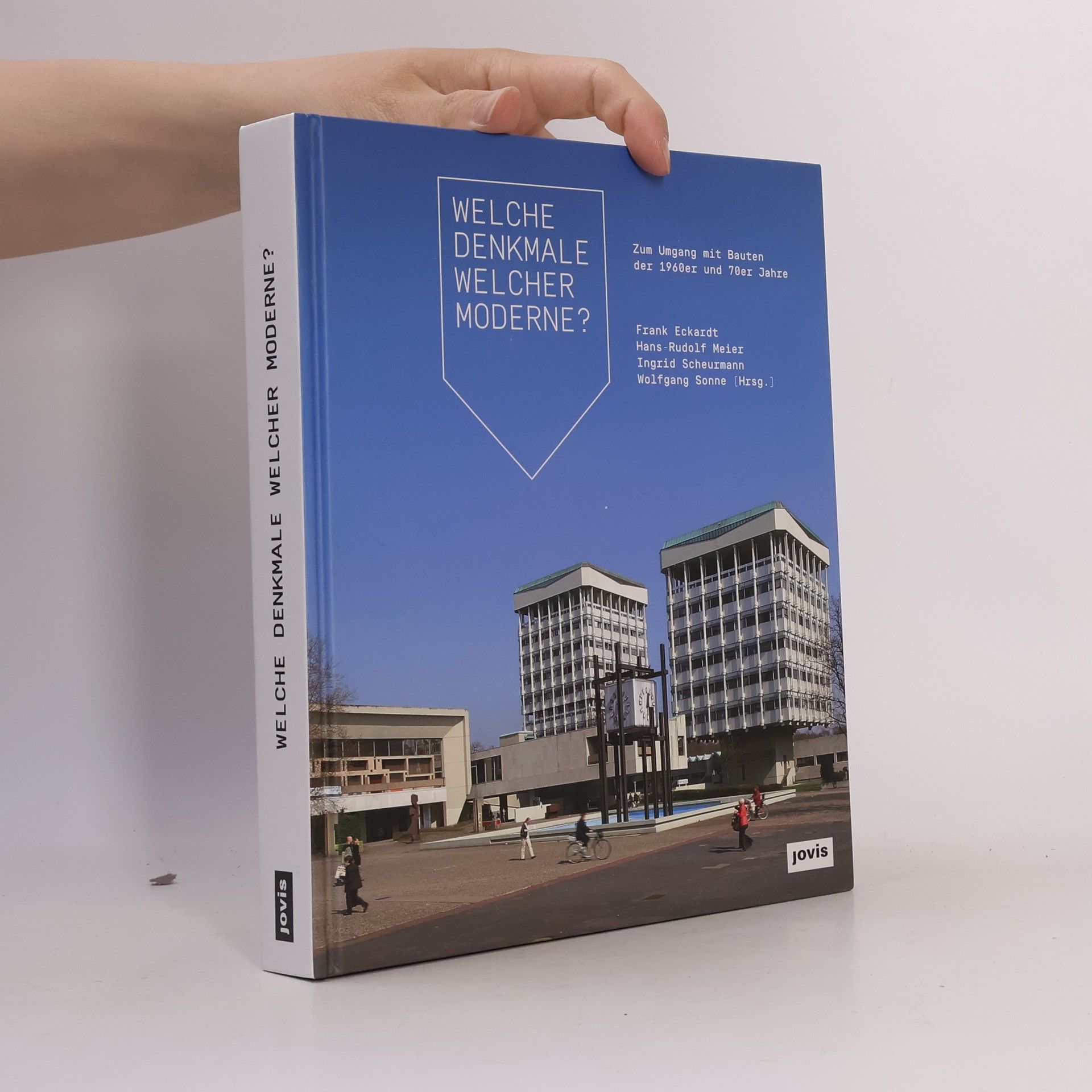 Welche Denkmale welcher Moderne?