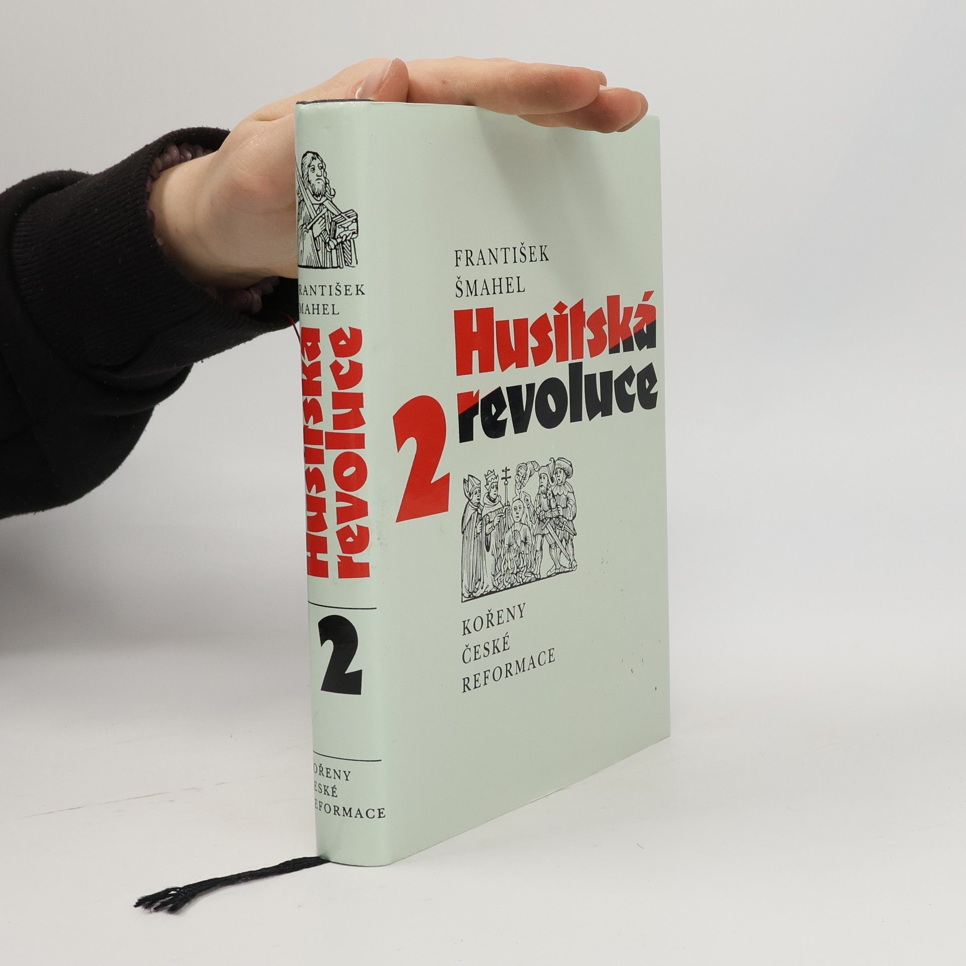 František Šmahel Husitská revoluce 2. Kořeny české reformace