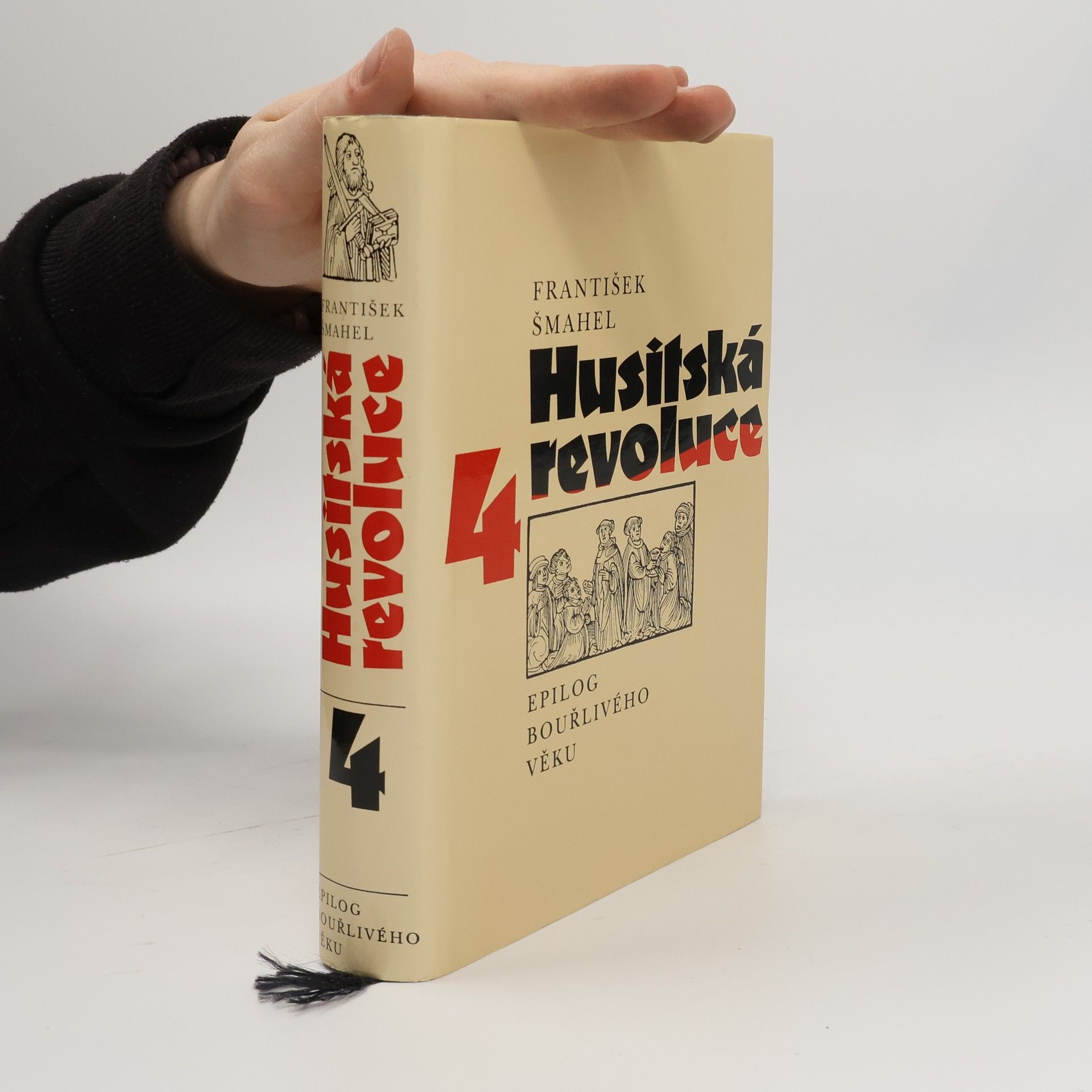 František Šmahel Husitská revoluce 4. Epilog bouřlivého věku