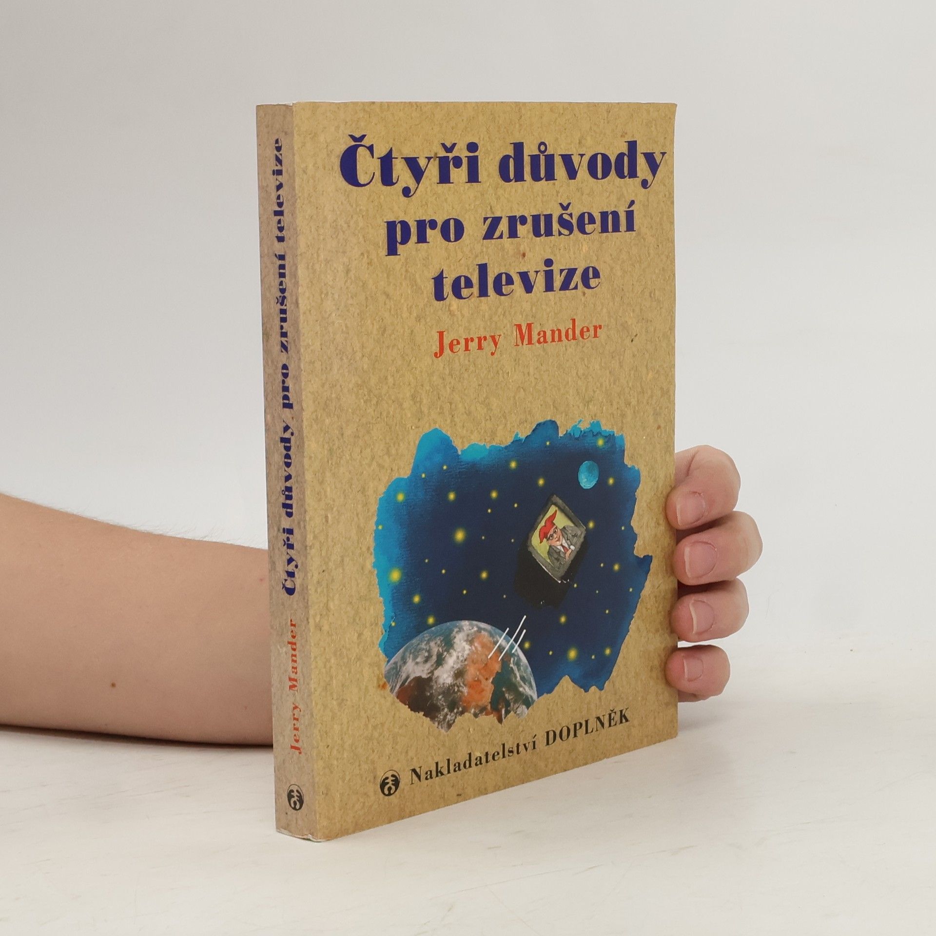 Jerry Mander Čtyři důvody pro zrušení televize