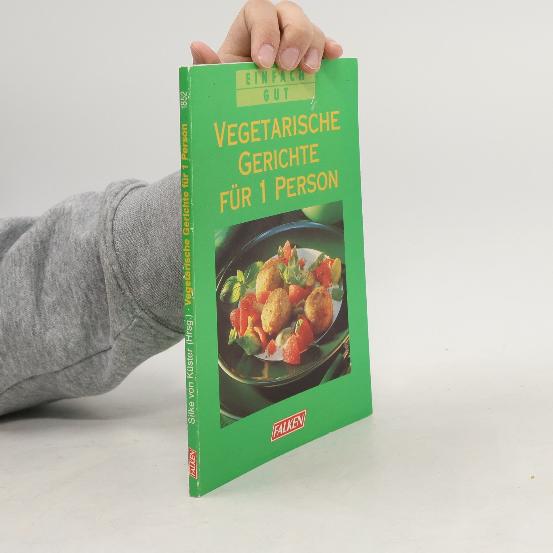 Silke von Küster Vegetarische Gerichte für 1 Person