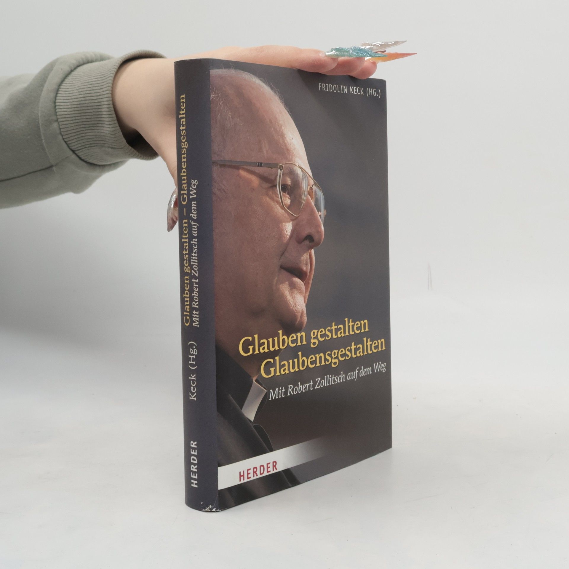 Fridolin Keck Glauben gestalten - Glaubensgestalten