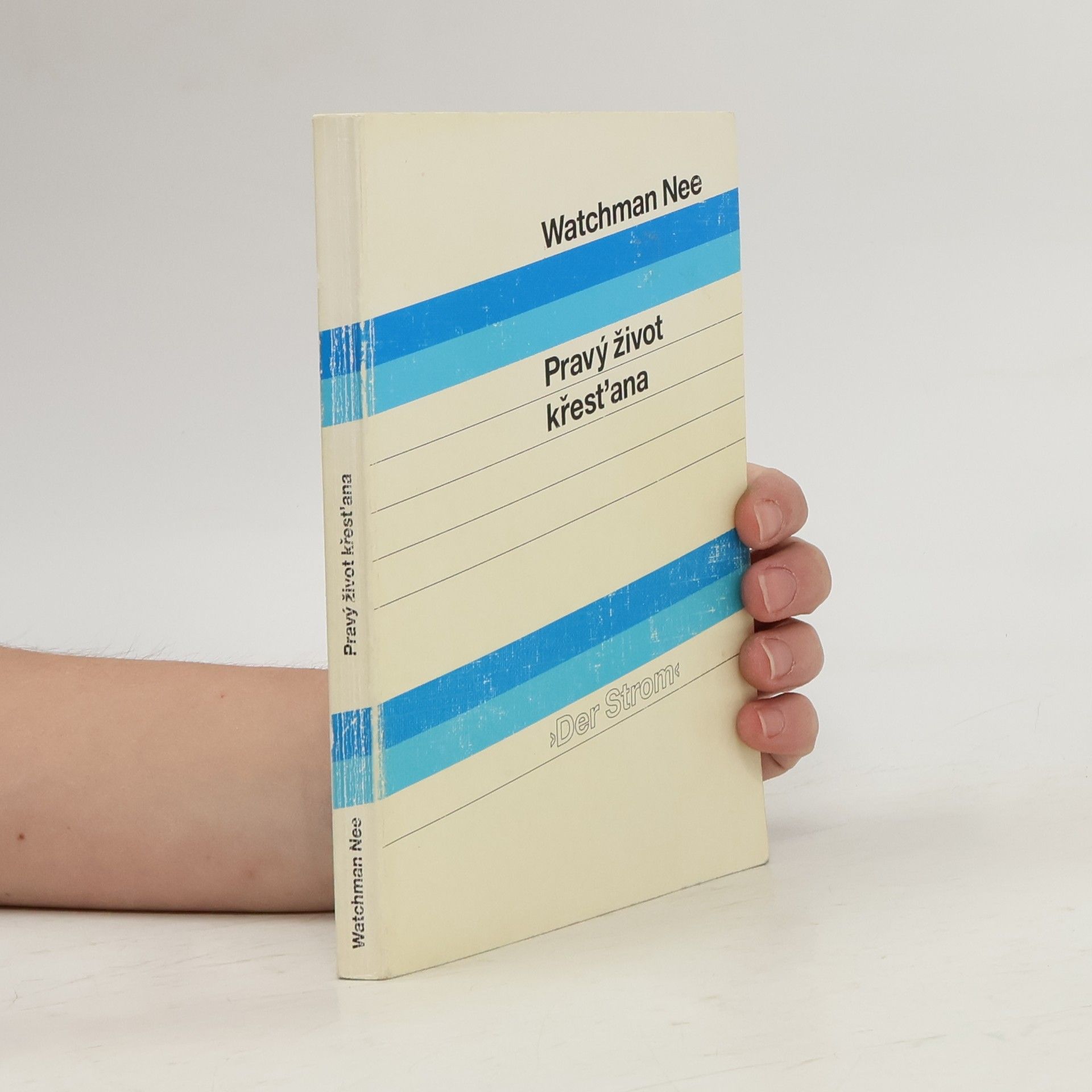 Watchman Nee Pravý život křesťana