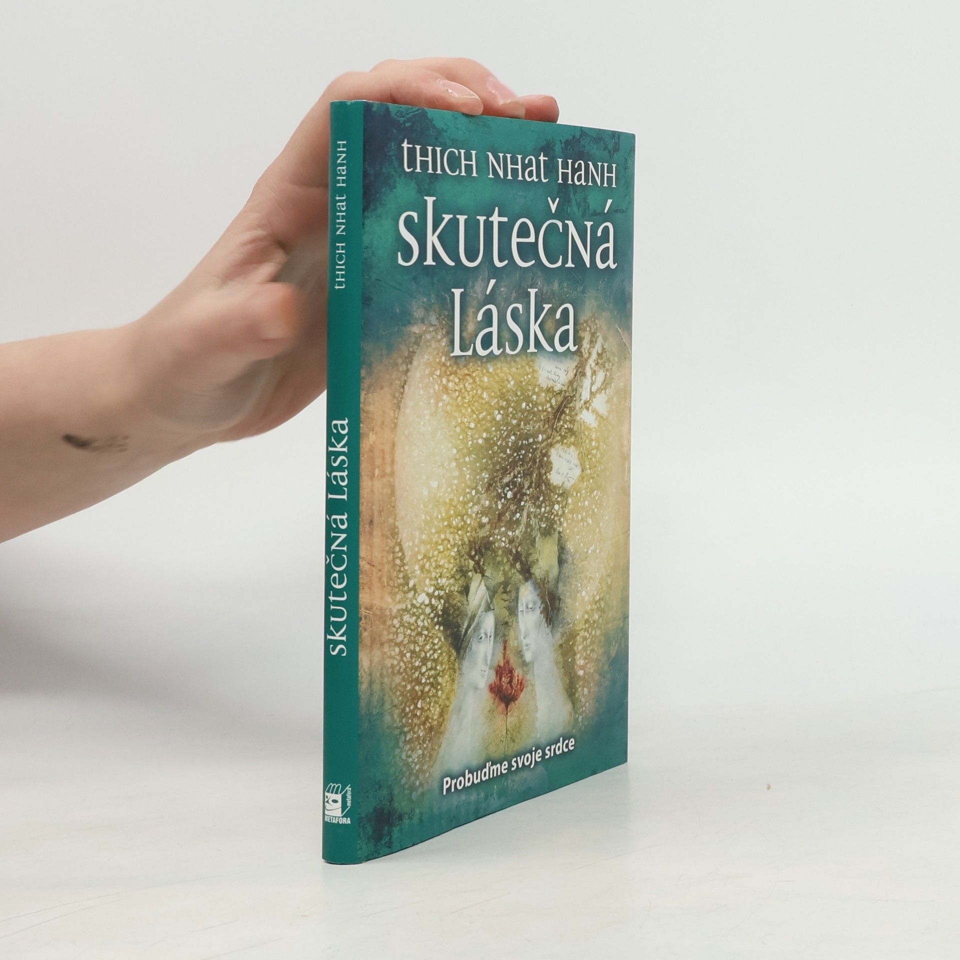 Thich Nhat Hanh Skutečná láska