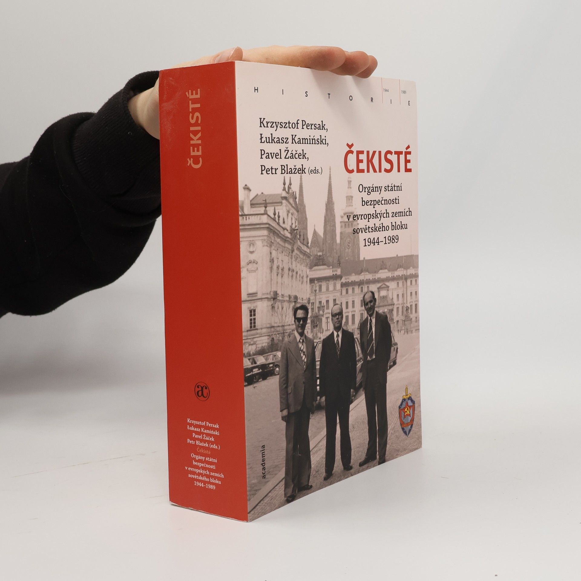 Lukasz Kamiński Čekisté : orgány státní bezpečnosti v evropských zemích sovětského bloku 1944-1989