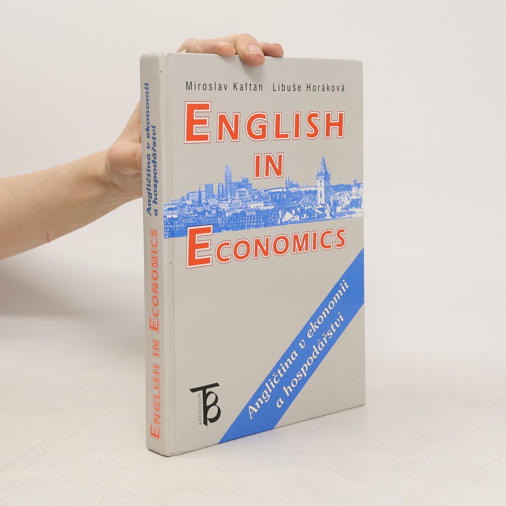 Miroslav Kaftan English in Economics. Angličtina v ekonomii a hospodářství