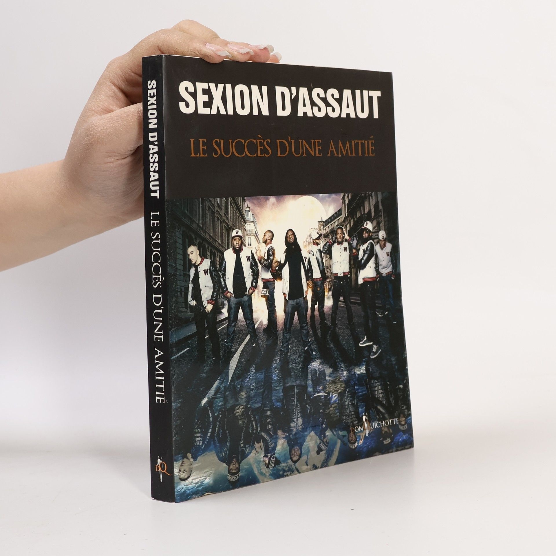 Autorenkollektiv Le succès d'une amitié. Sexion d'assaut