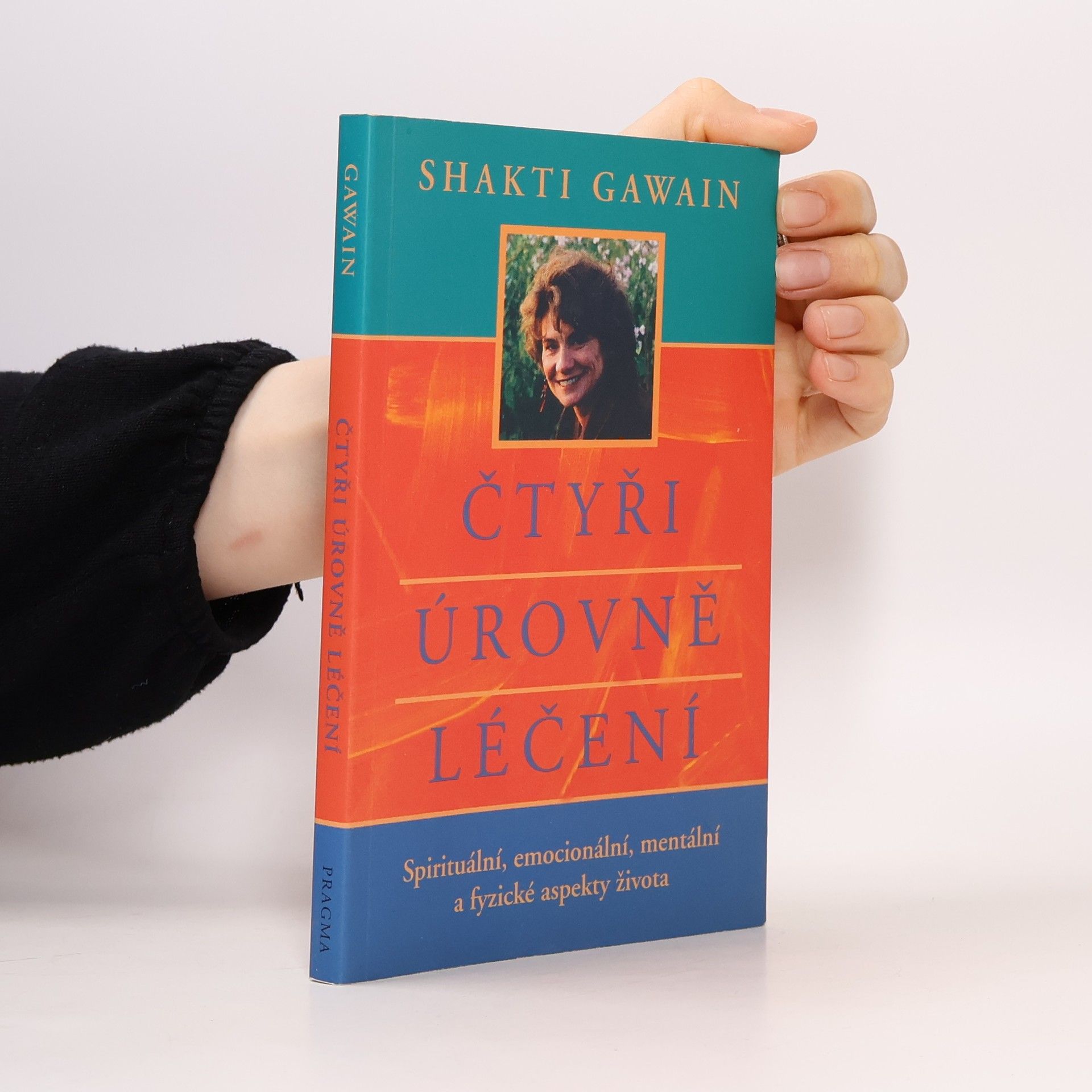 Shakti Gawain Čtyři úrovně léčení