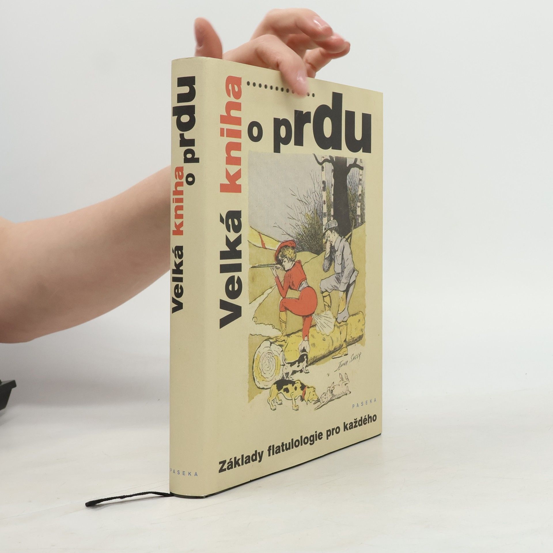 Kolektiv autorů Velká kniha o prdu: Základy flatulologie pro každého