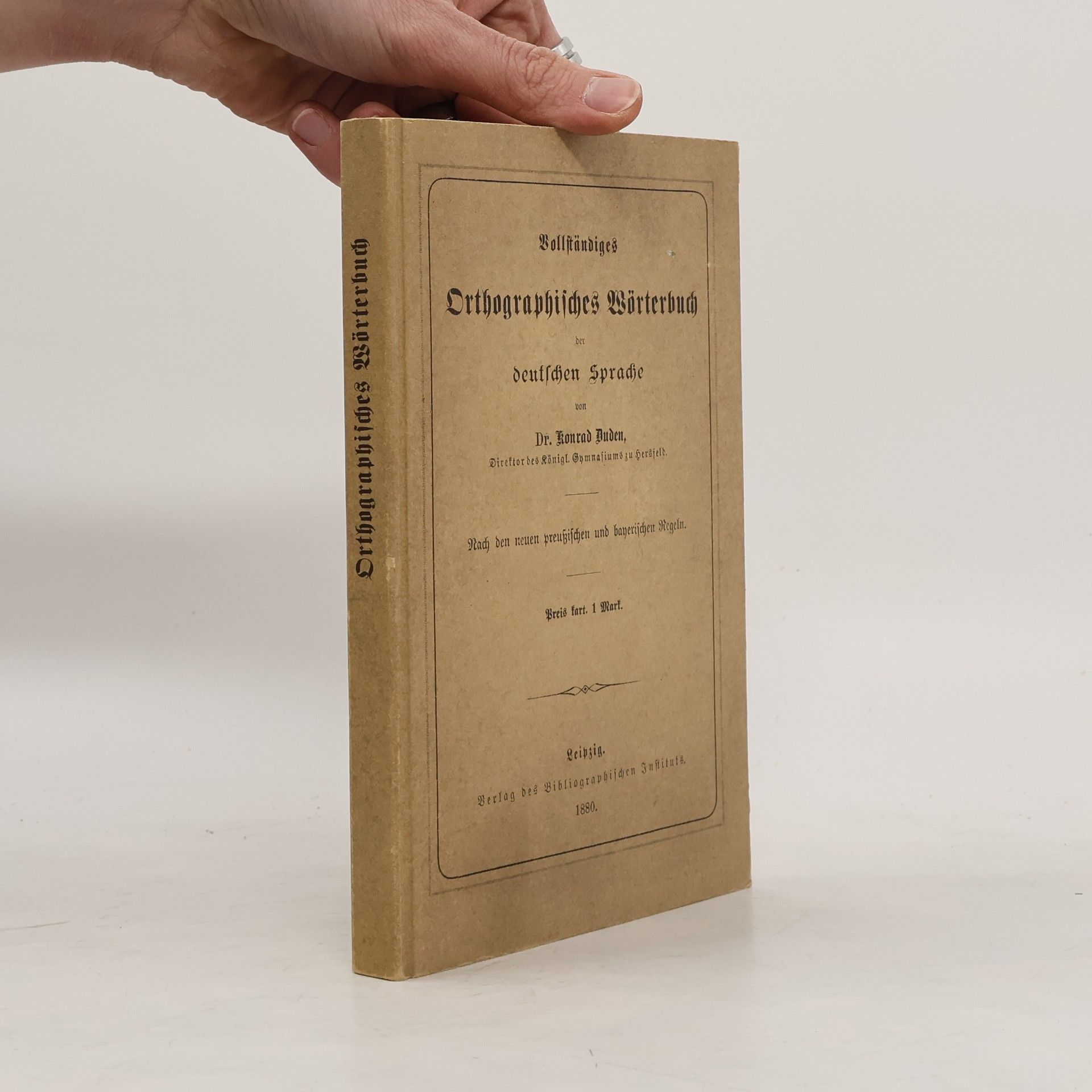 Konrad Duden Orthographisches Wörterbuch der deutschen Sprache